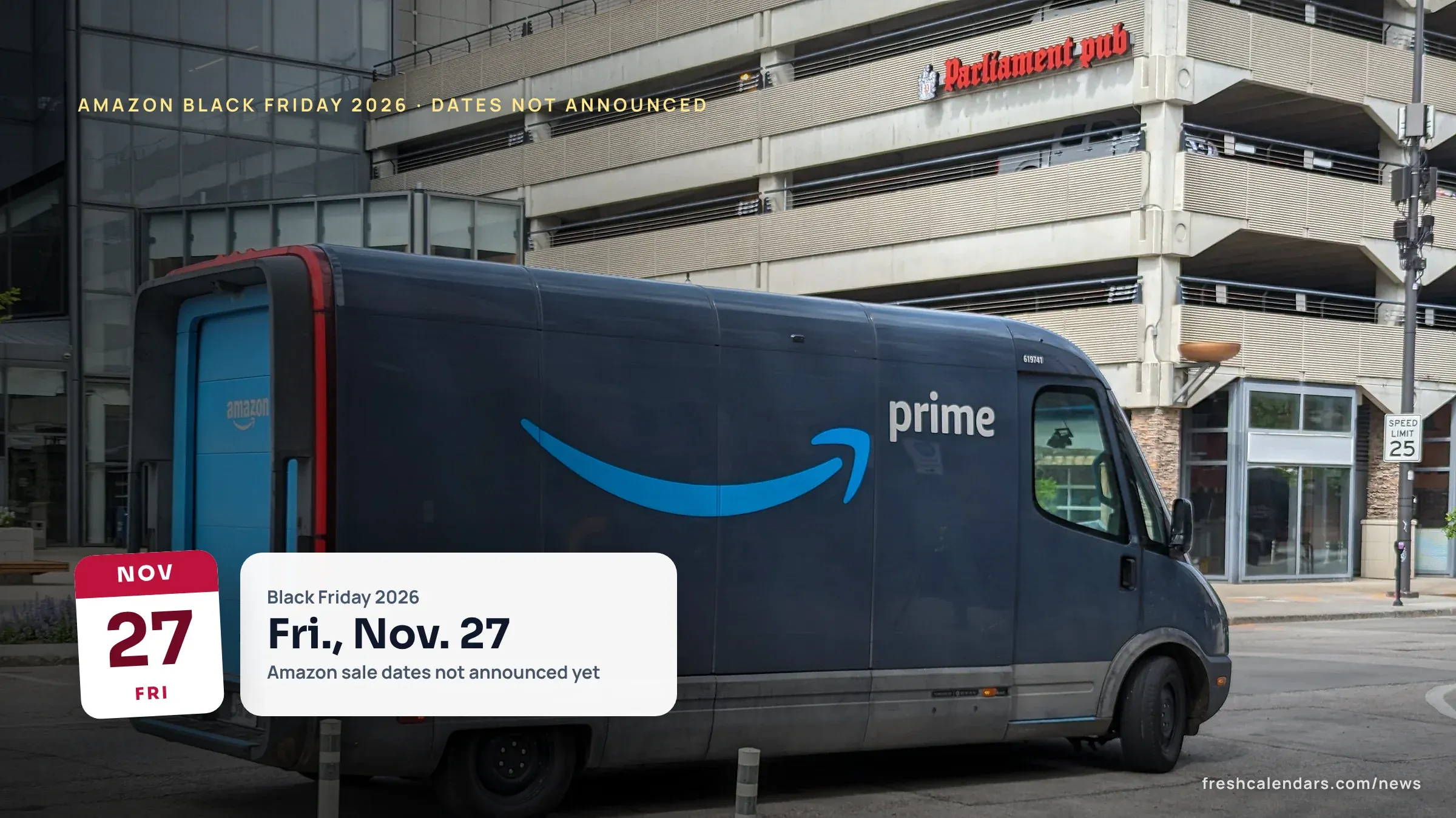 Amazon Black Friday 2026: Sale Dates Not Announced Yet, Past Start Dates and Holiday Return Policy An Amazon Prime electric delivery van parked on a city street