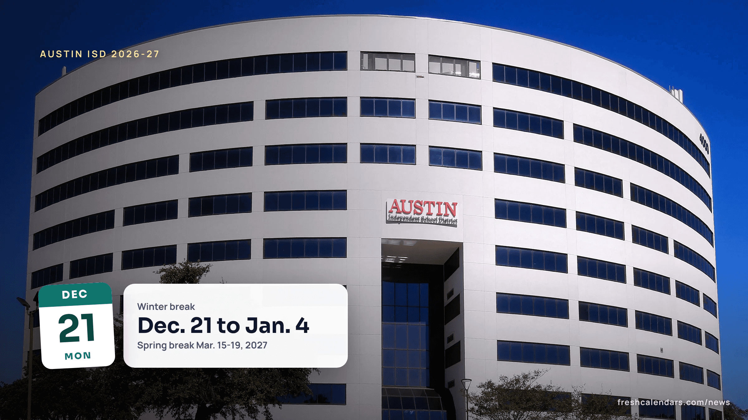 Austin ISD headquarters building, file photo for the Austin ISD calendar 2026-27