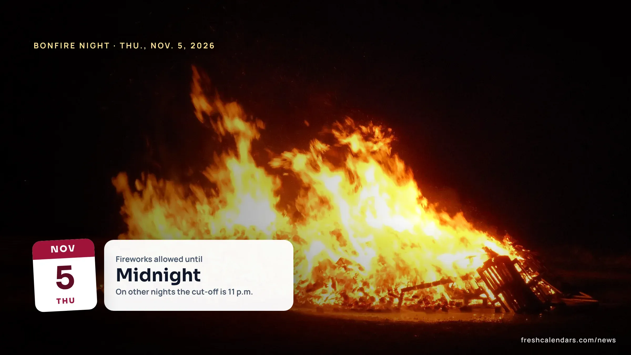 Bonfire Night 2026: Fireworks Rules on Thursday, Nov. 5, Cut-Off Times and Buying Dates Bonfire Night 2026: a large bonfire burning against a dark night sky