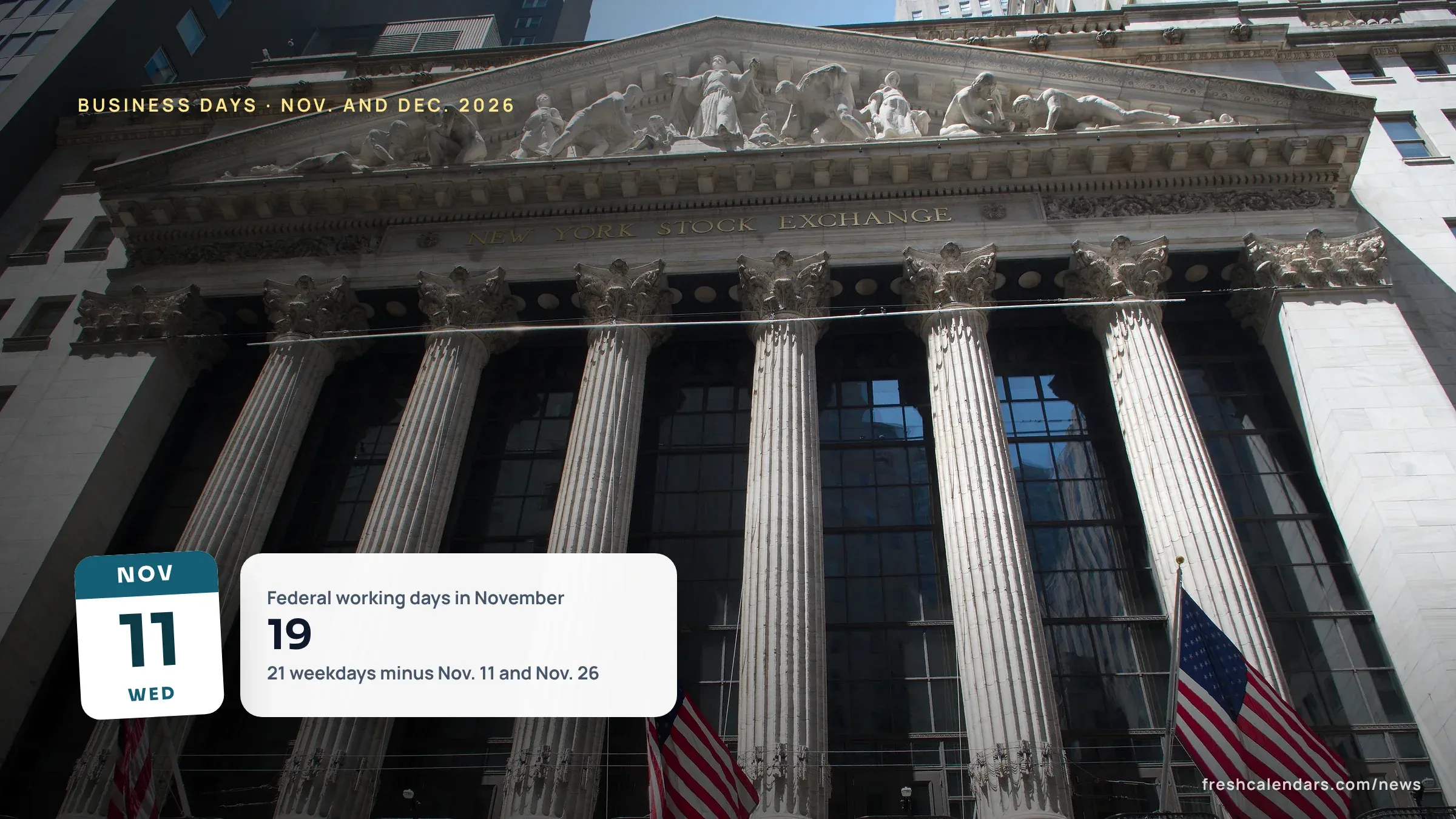 New York Stock Exchange facade on Wall Street, for business days in November and December 2026 and NYSE trading days