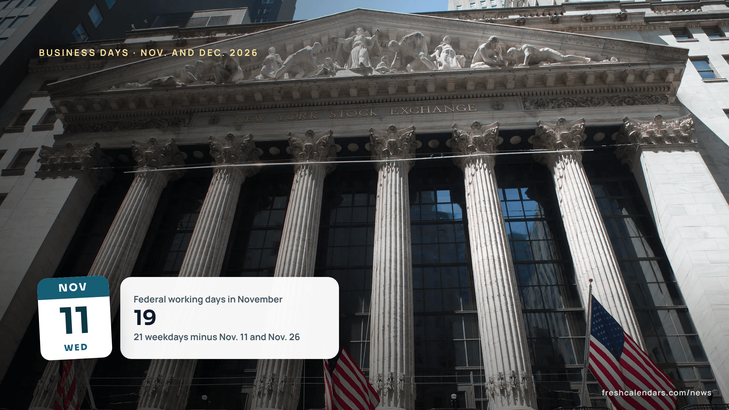 New York Stock Exchange facade on Wall Street, for business days in November and December 2026 and NYSE trading days
