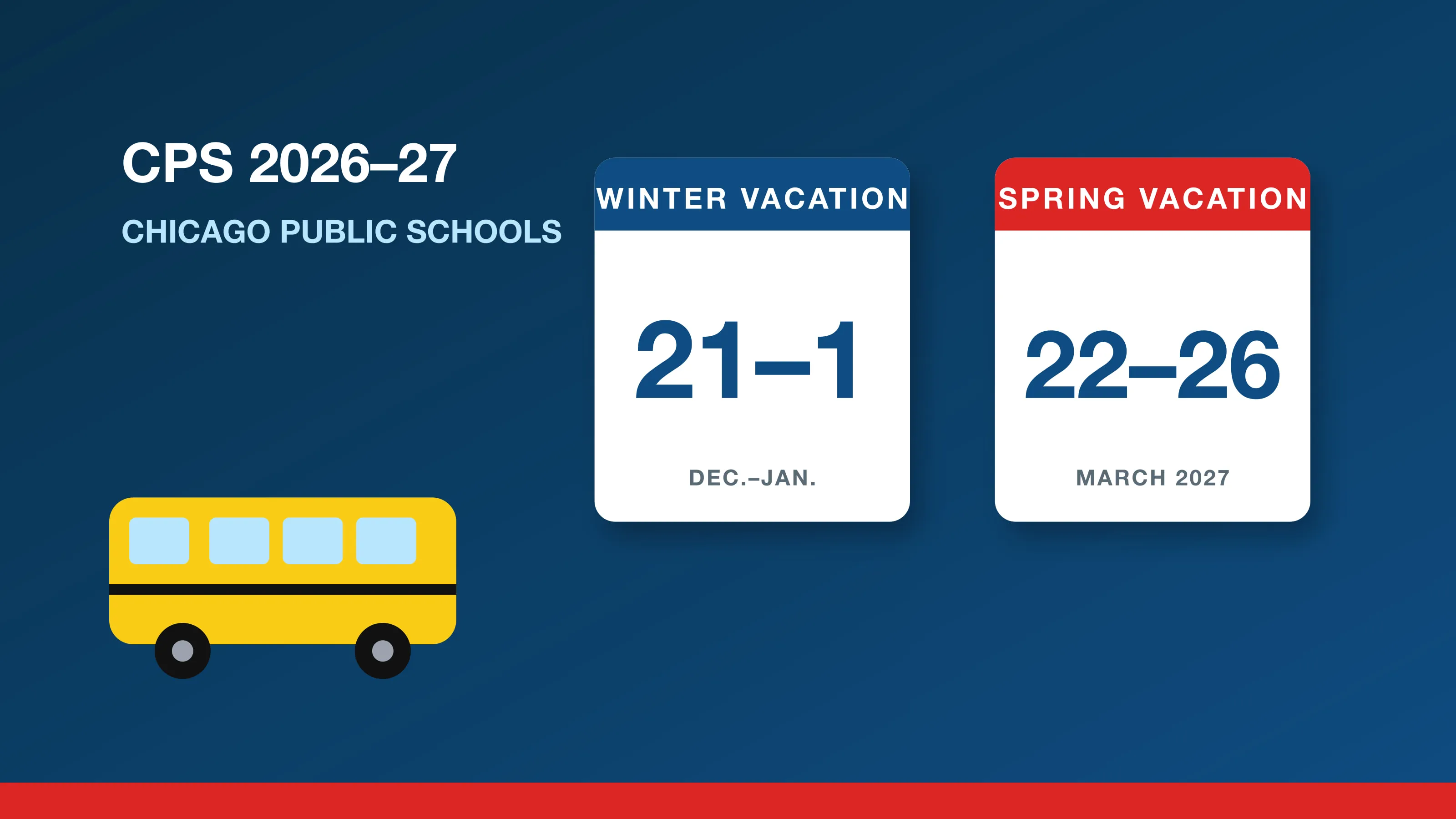 Chicago Public Schools calendar 2026-27: a school bus beside cards for winter vacation Dec. 21-Jan. 1 and spring vacation March 22-26