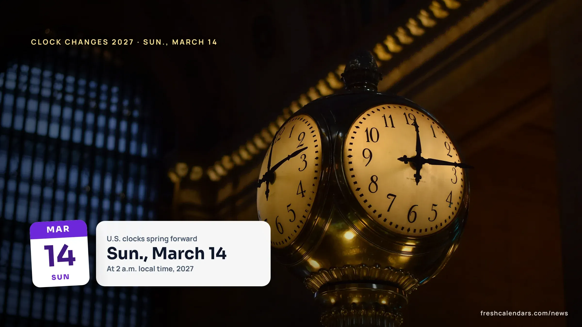 The clock at Grand Central Terminal in New York, a reminder of the 2027 clock changes and when daylight saving time starts again