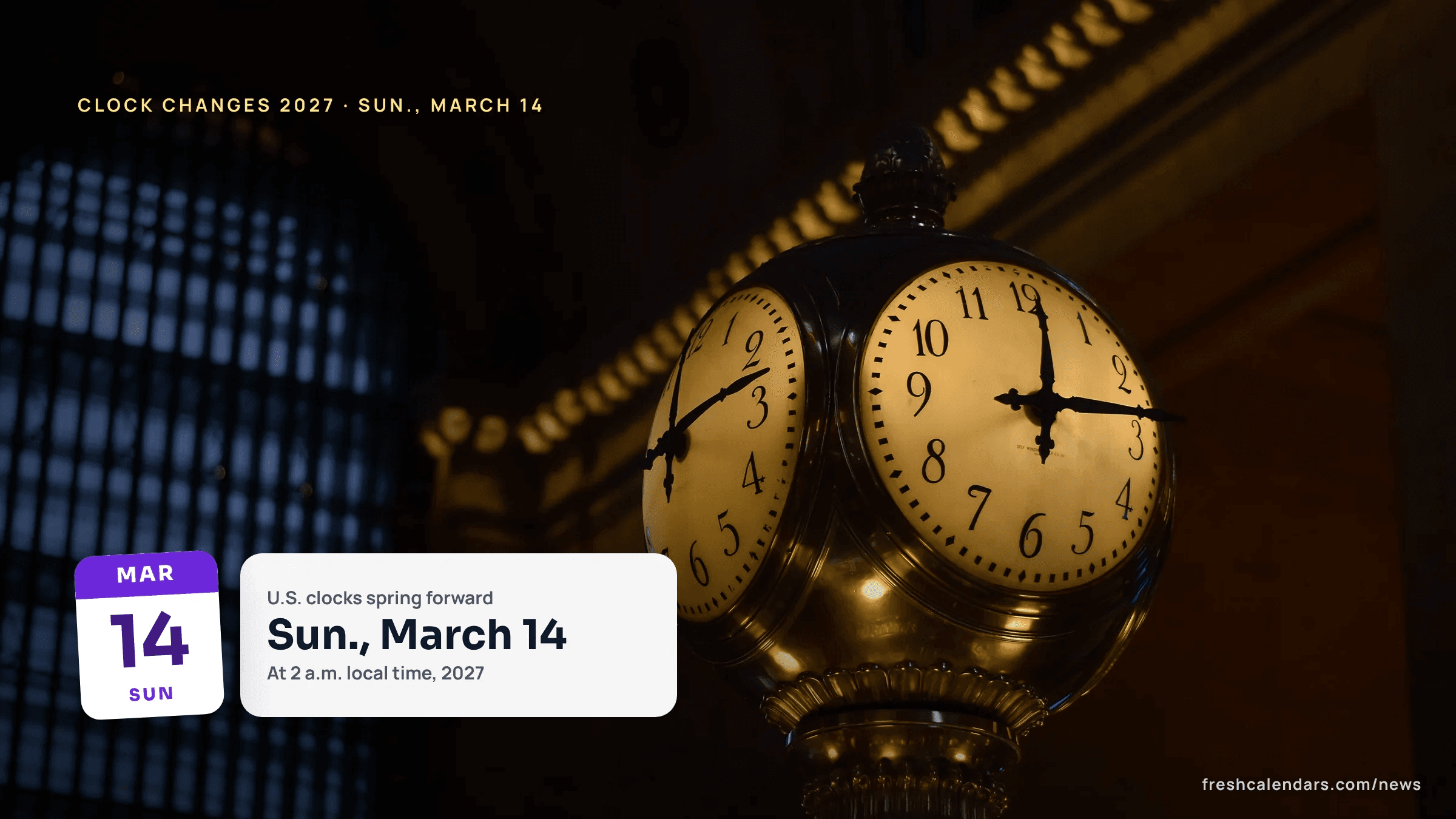 The clock at Grand Central Terminal in New York, a reminder of the 2027 clock changes and when daylight saving time starts again