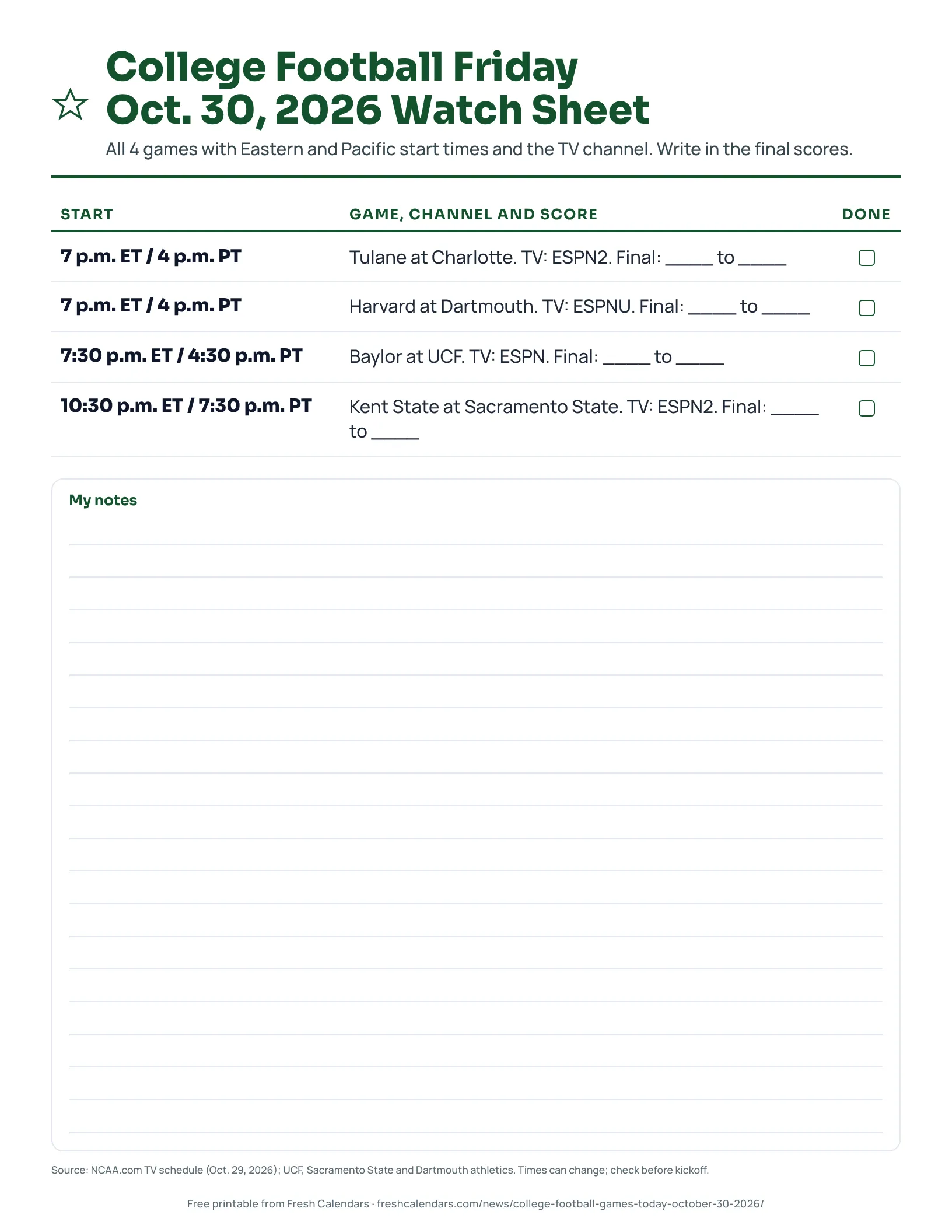 College Football Friday Oct. 30, 2026 Watch Sheet Printable college football watch sheet for Friday, Oct. 30, 2026, listing 4 games with start times, TV channels and score lines