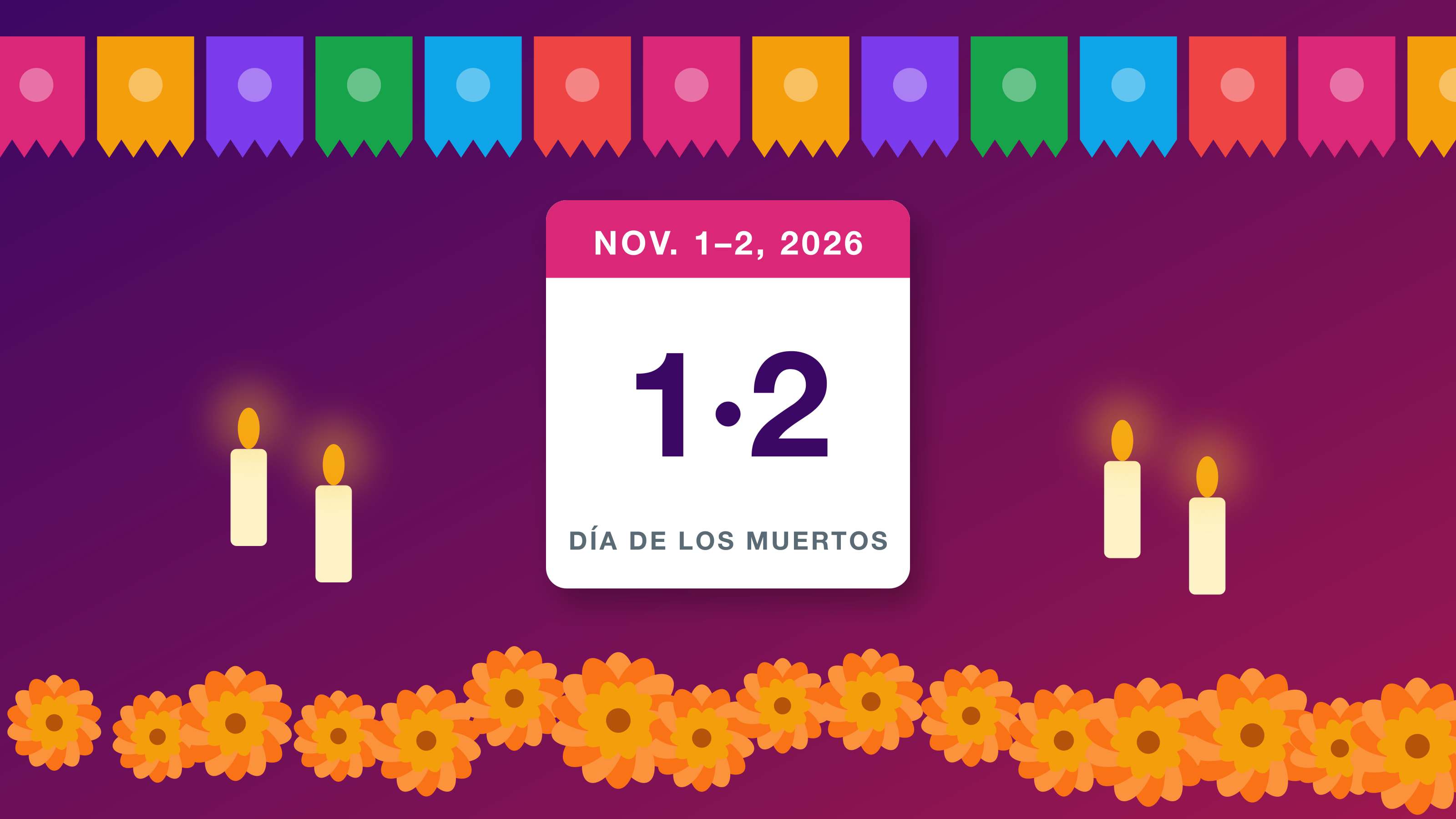 Day of the Dead 2026: papel picado banners, candles and orange marigolds around a calendar card reading Nov. 1-2, 2026, Día de los Muertos