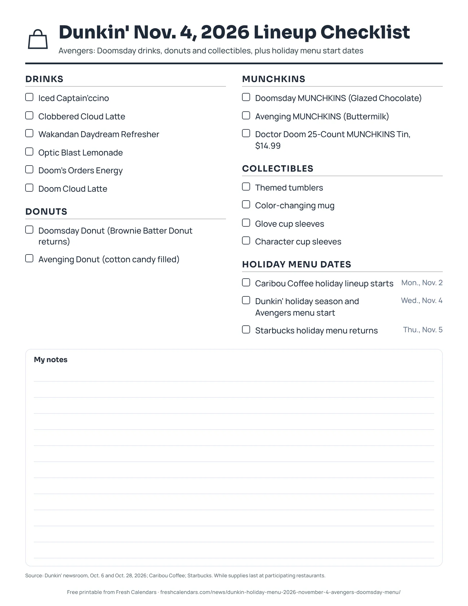Dunkin' Nov. 4, 2026 Lineup Checklist (ink saver) Printable Dunkin' Nov. 4, 2026 lineup checklist with drinks, donuts, Munchkins, collectibles and holiday menu dates, each with a tick box, ink-saver version