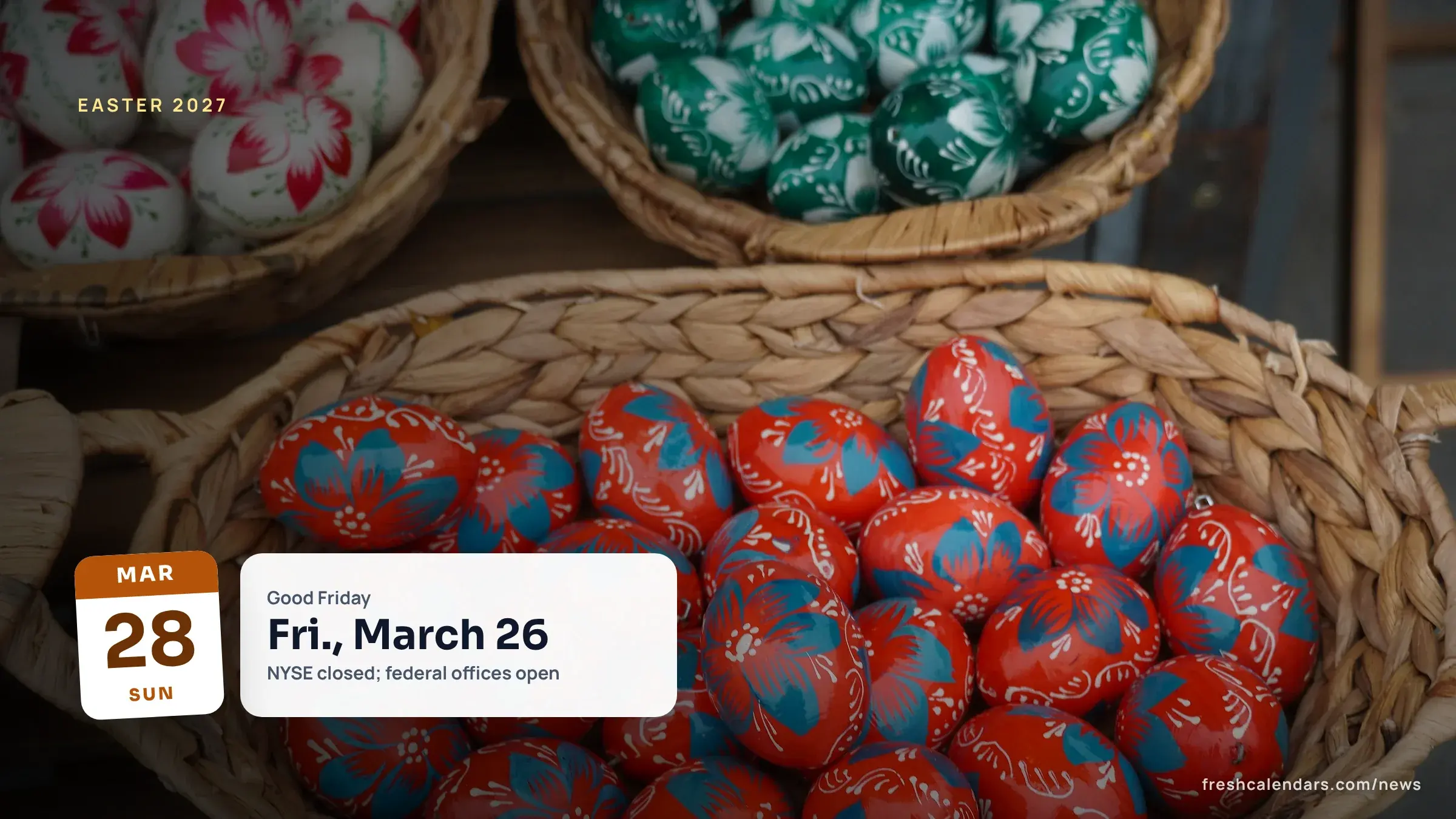 Coloured wooden Easter eggs, a file photo for Easter 2027 and Good Friday closures