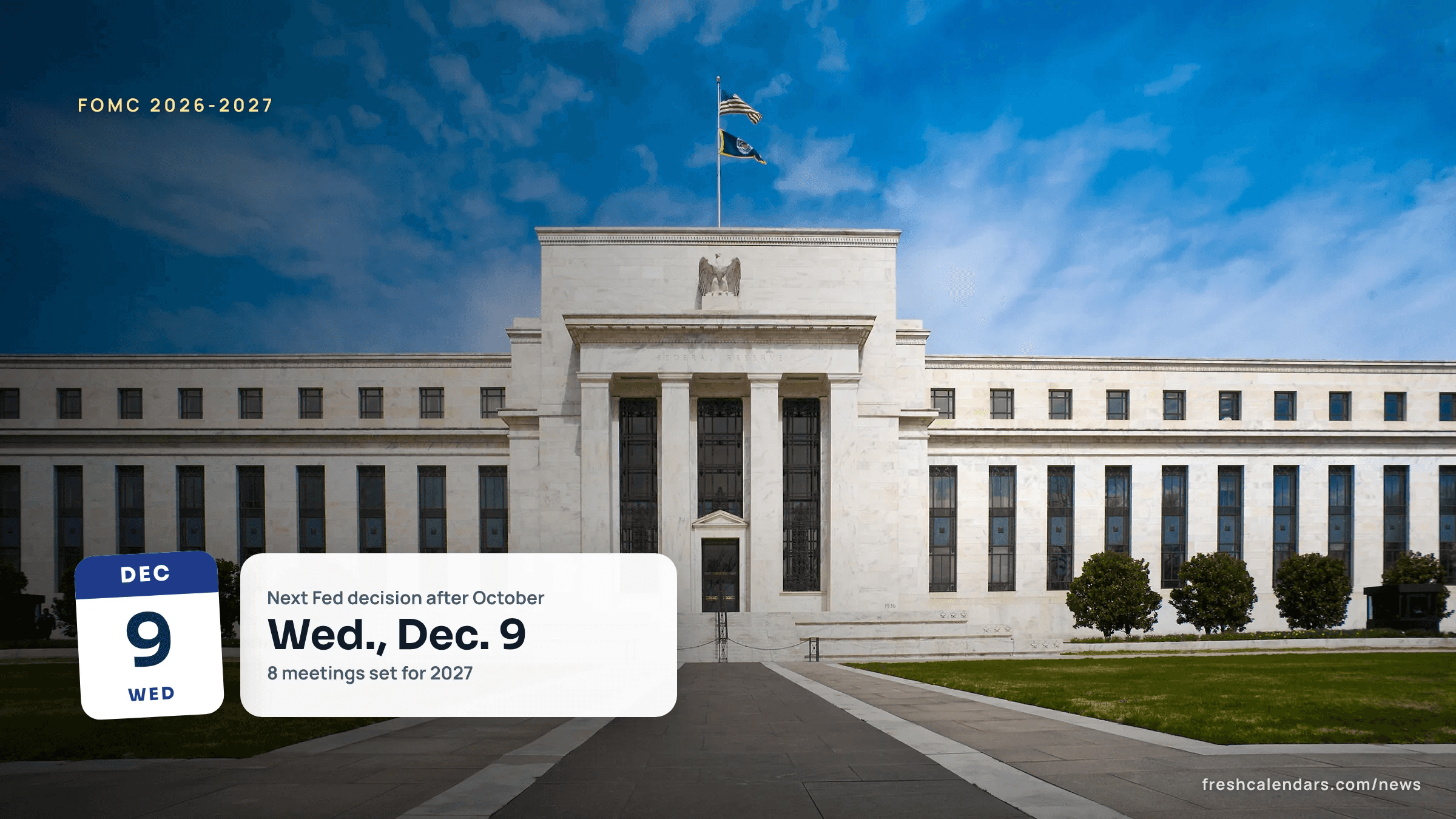 Marriner S. Eccles Federal Reserve Board Building in Washington, where the FOMC meets on the 2027 meeting dates