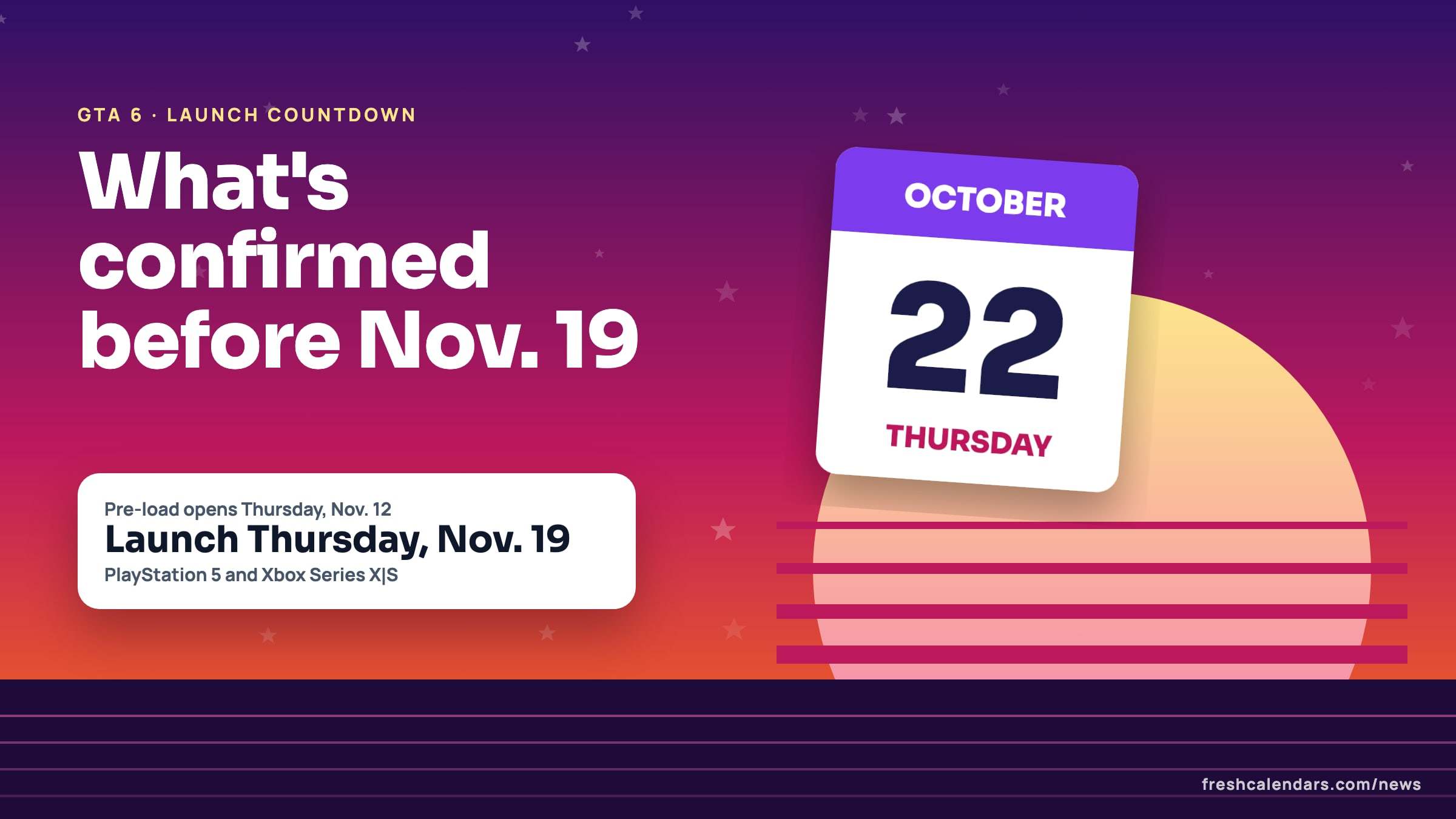 GTA 6 countdown: a calendar page for Thursday, Oct. 22 over a neon sunset, beside a card reading launch Thursday, Nov. 19