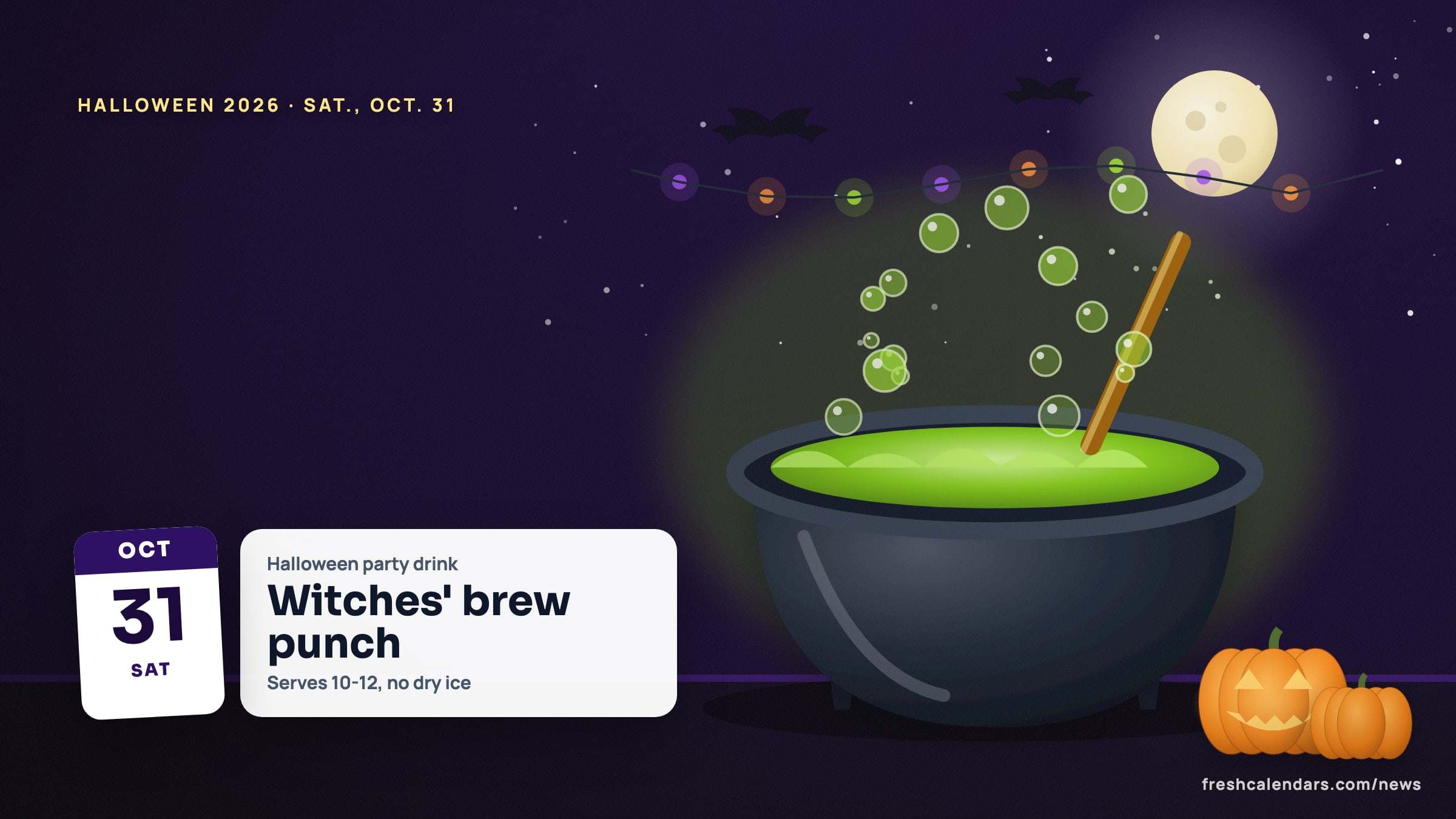 Witches' brew punch illustration for Halloween 2026: a bubbling cauldron of green punch with a ladle, lit by party lights, beside an Oct. 31 calendar tile