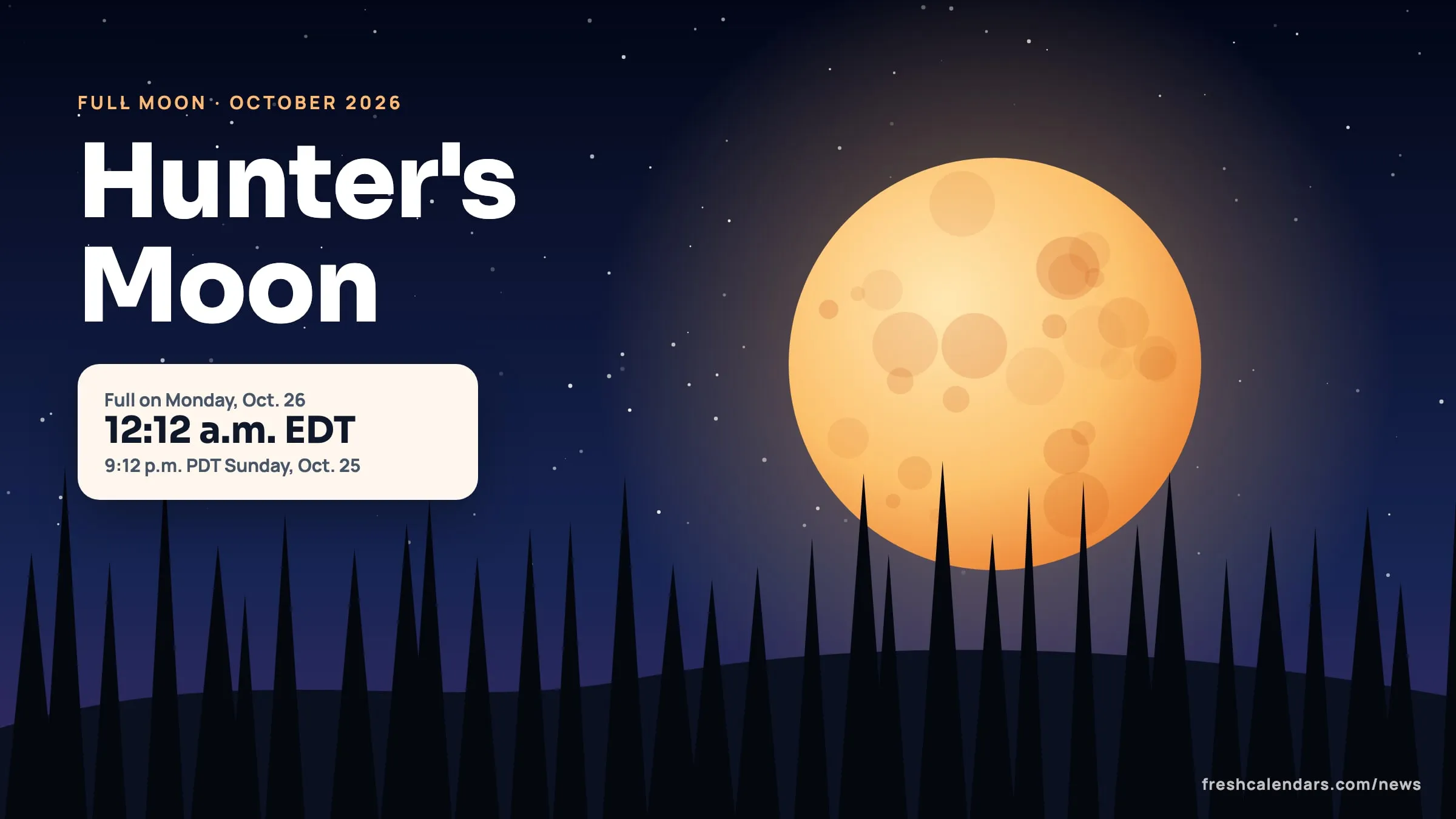 Hunter's Moon 2026: a large orange full moon rising over a dark pine forest, with a card reading full at 12:12 a.m. EDT on Monday, Oct. 26