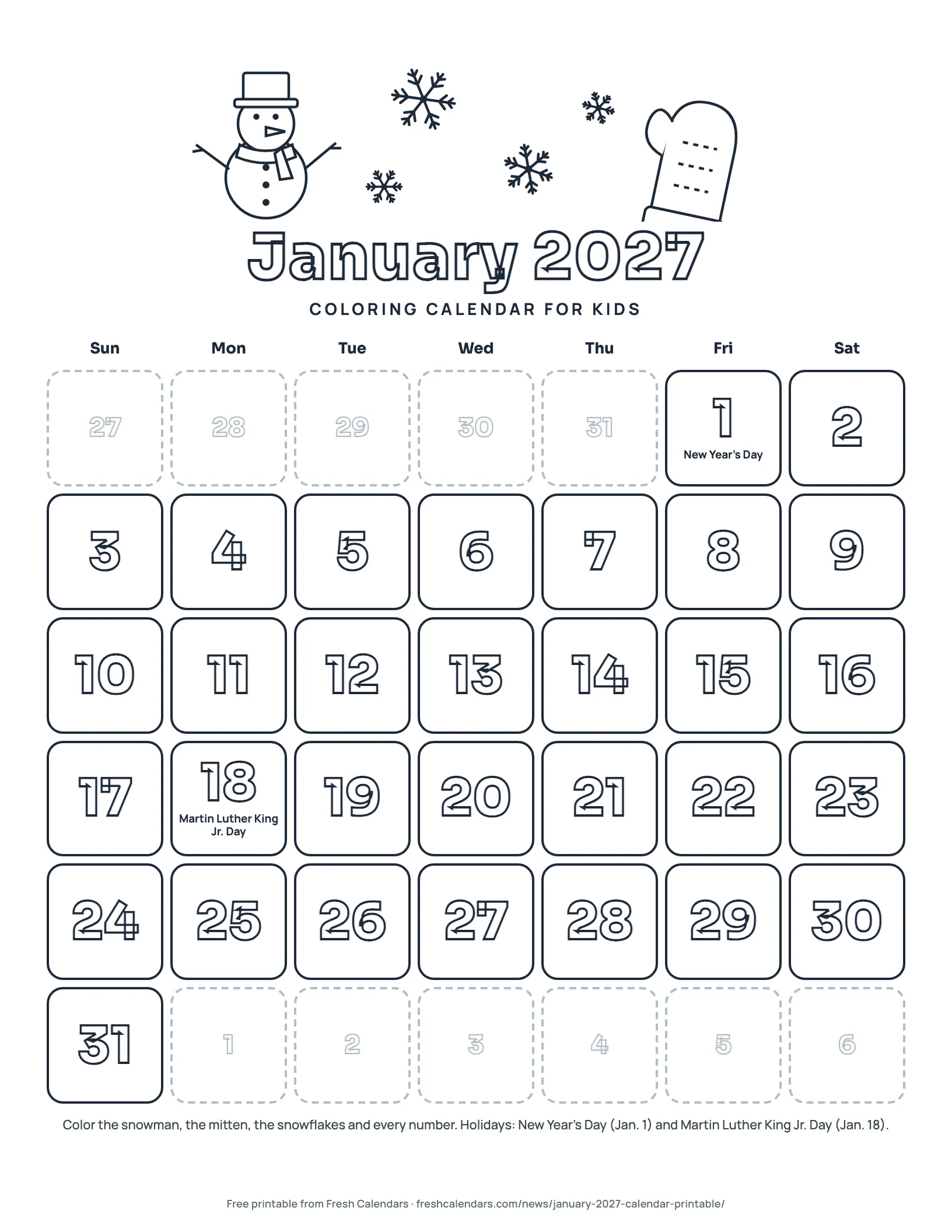 January 2027 Coloring Calendar for Kids January 2027 coloring calendar for kids with outlined numbers, a snowman, a mitten and snowflakes