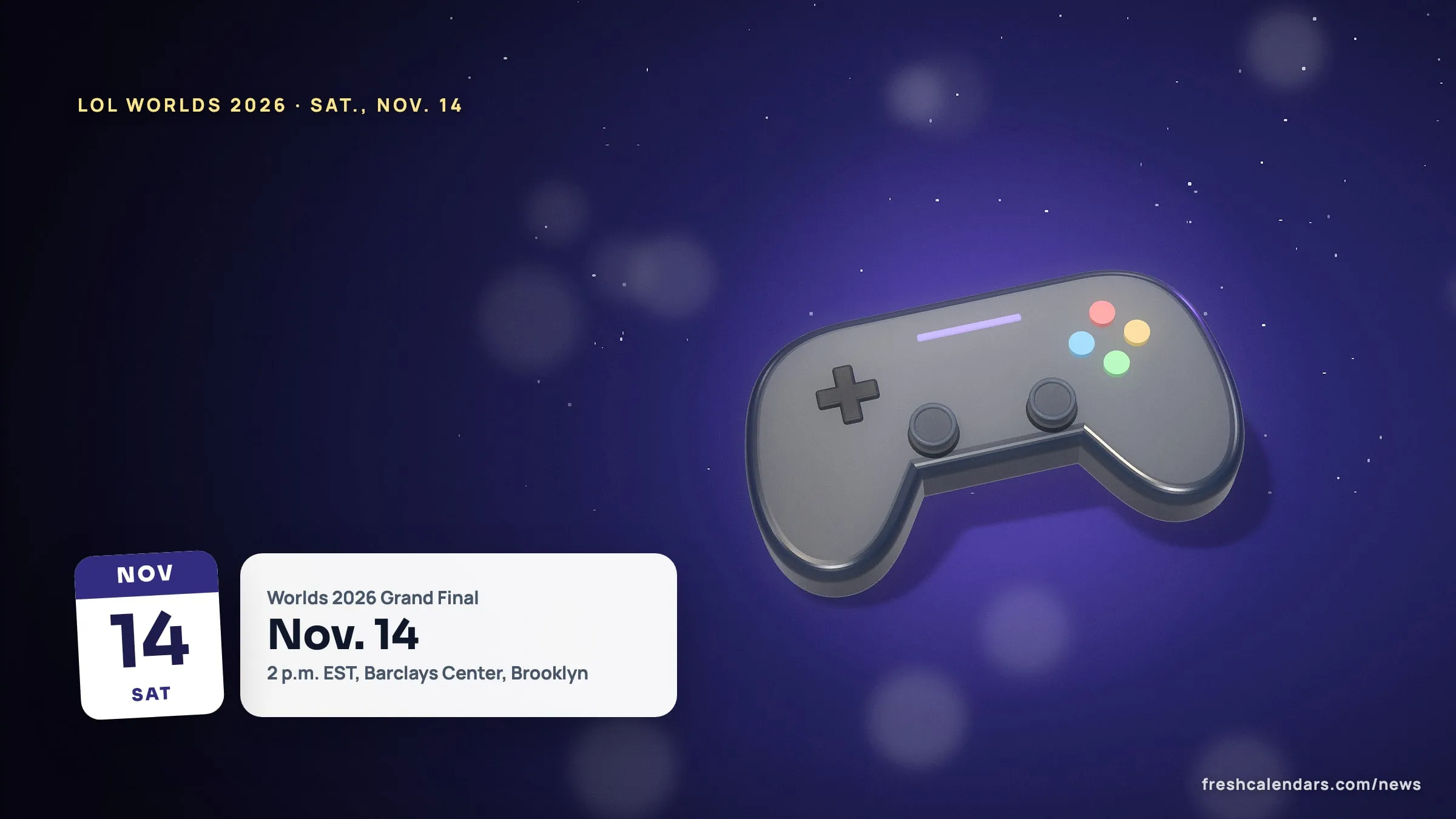LoL Worlds 2026 schedule: a game controller with a calendar card for the Grand Final on Saturday, Nov. 14