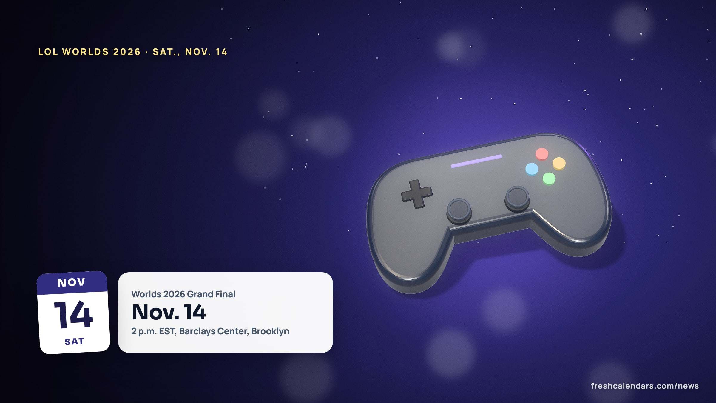 LoL Worlds 2026 schedule: a game controller with a calendar card for the Grand Final on Saturday, Nov. 14