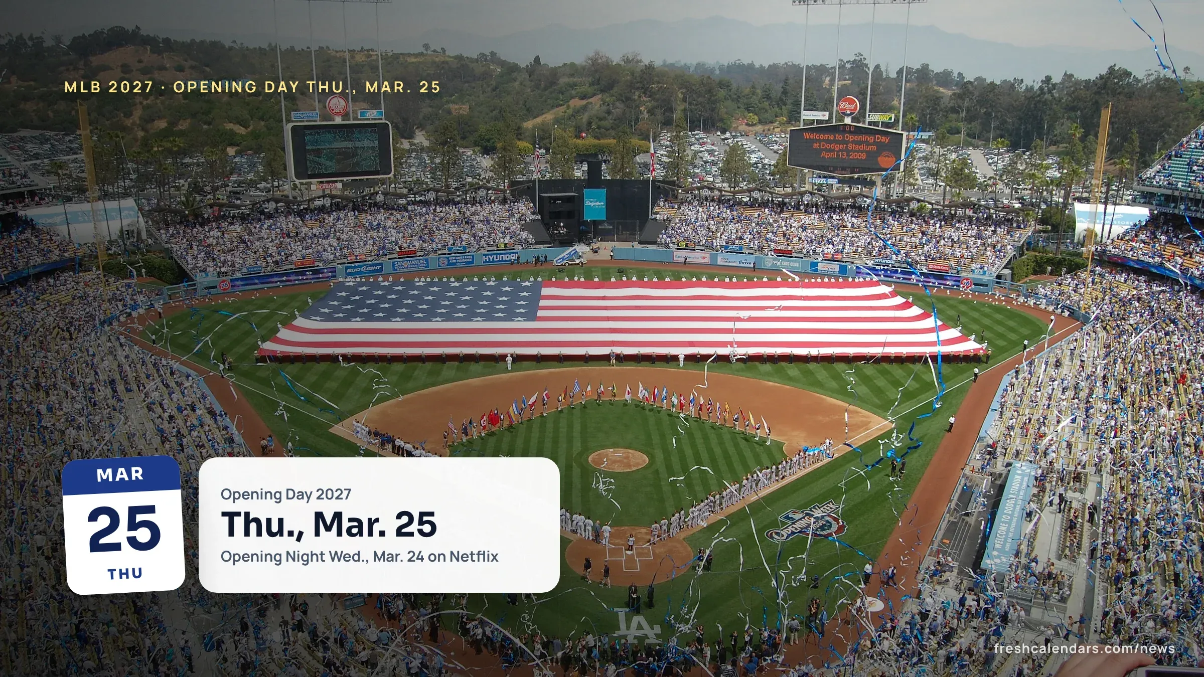 Giant American flag on the field at Dodger Stadium on Opening Day, as MLB Opening Day 2027 is set for Thursday, March 25