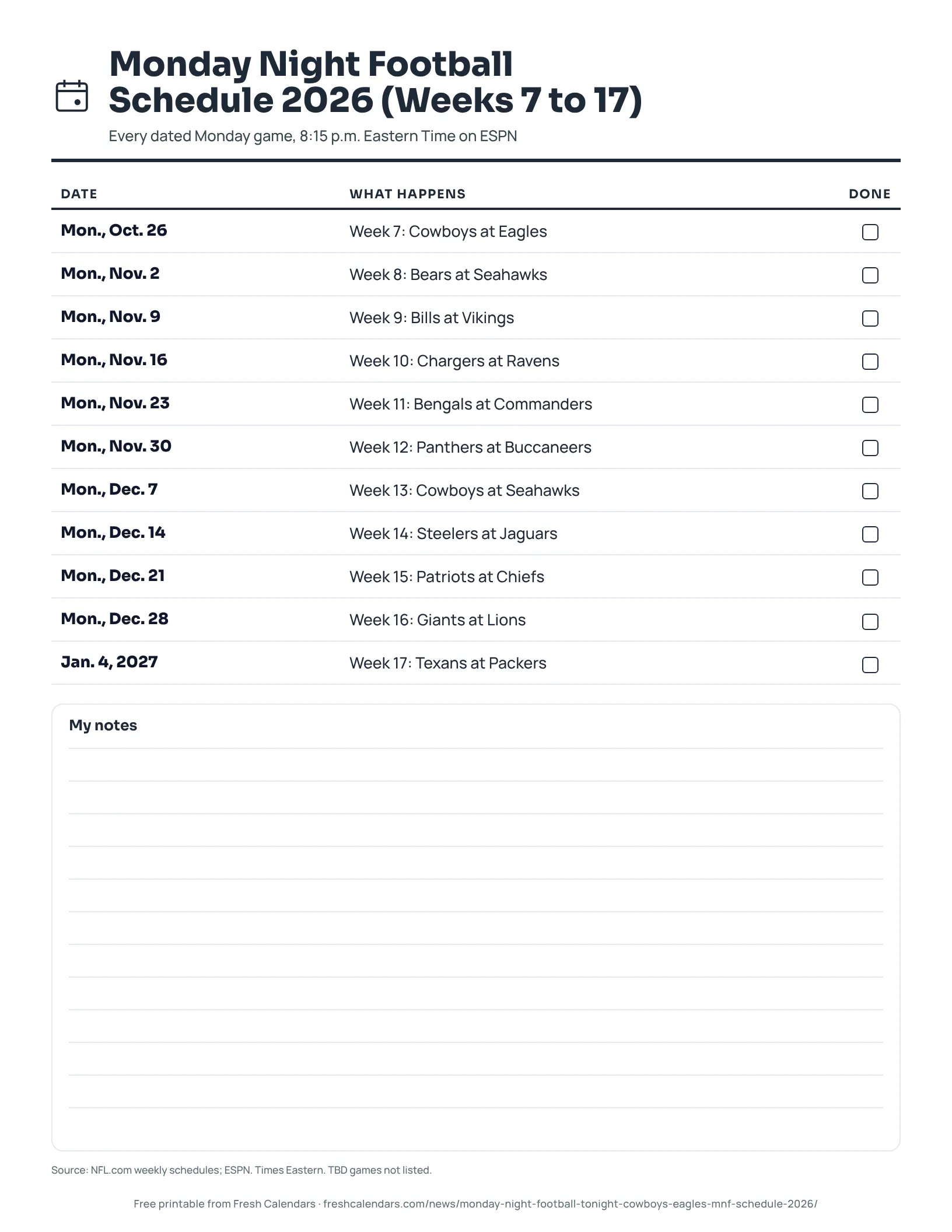 Monday Night Football Schedule 2026 (Weeks 7 to 17) (ink saver) Printable Monday Night Football schedule 2026 listing 11 Monday games from Oct. 26 to Jan. 4, 2027, ink-saver version