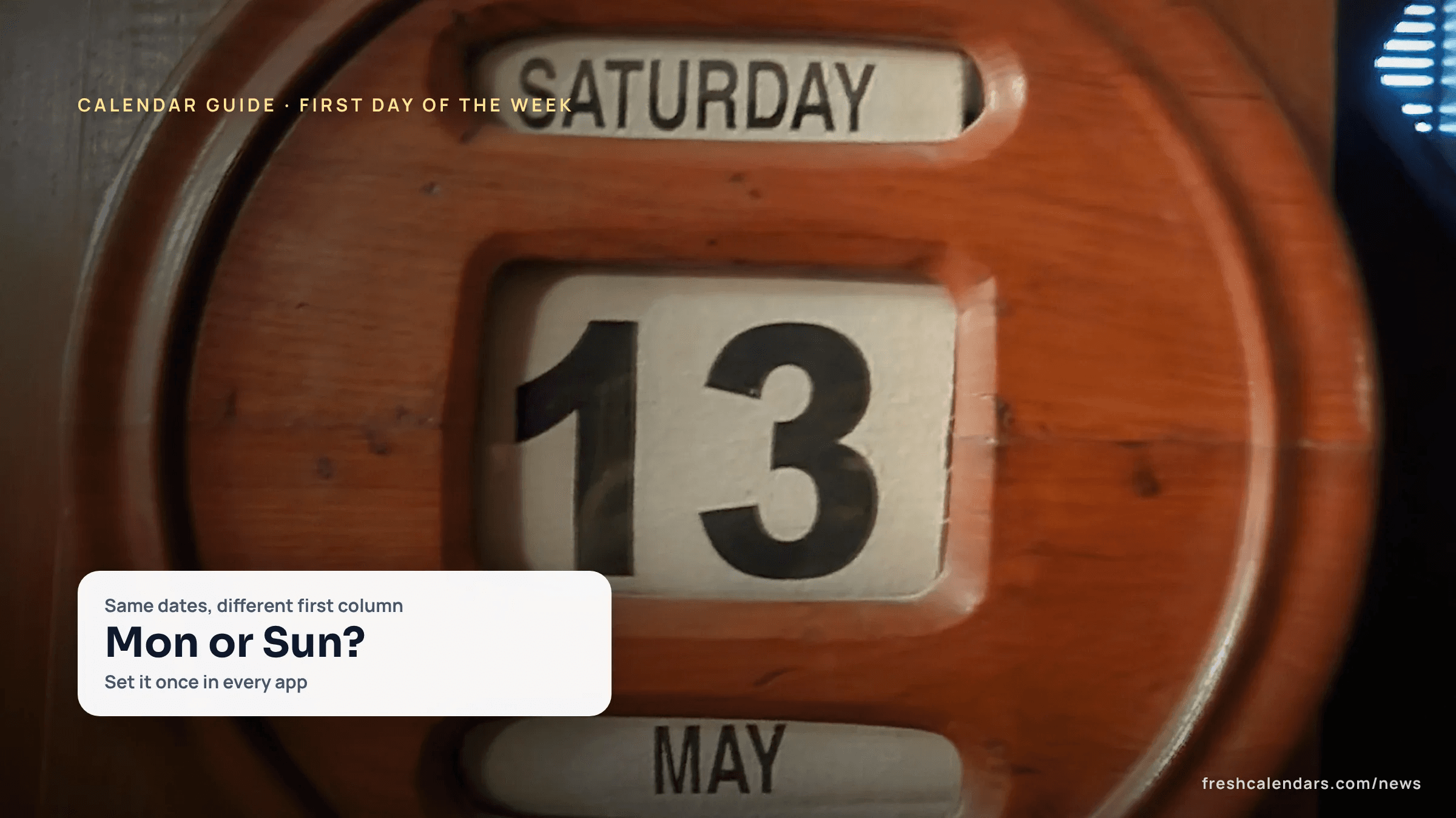 Wooden wall calendar with scrollable day rows, an example of the choice in a Monday start vs Sunday start calendar