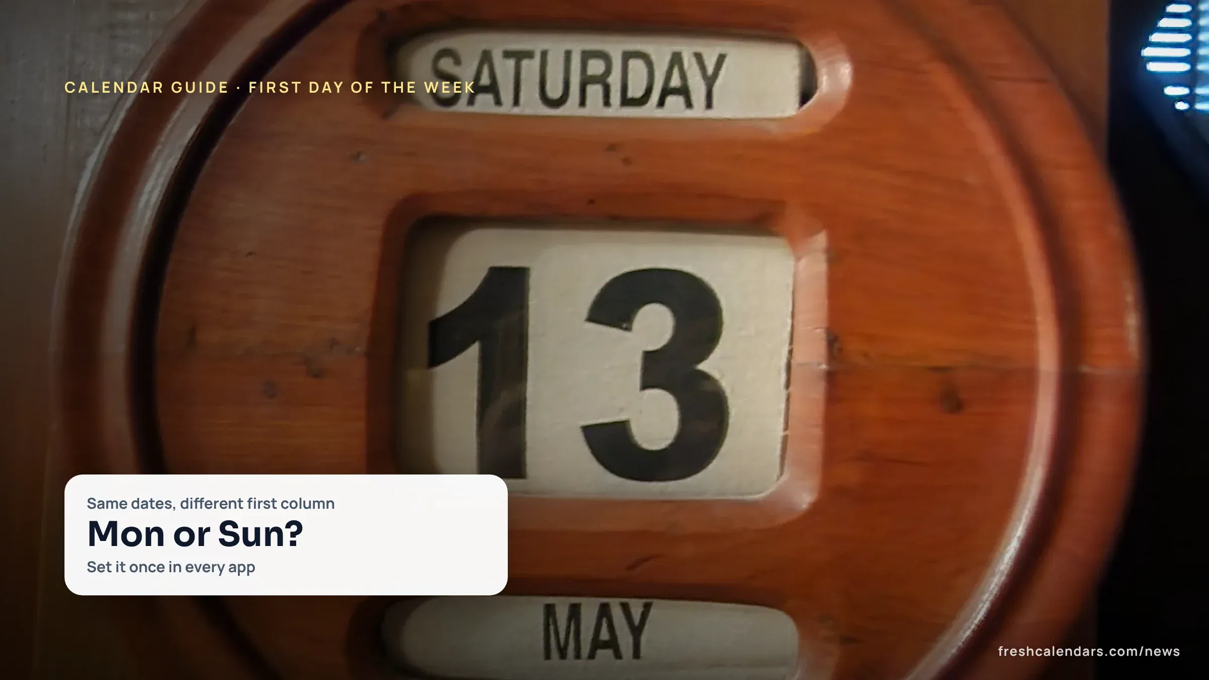 Wooden wall calendar with scrollable day rows, an example of the choice in a Monday start vs Sunday start calendar