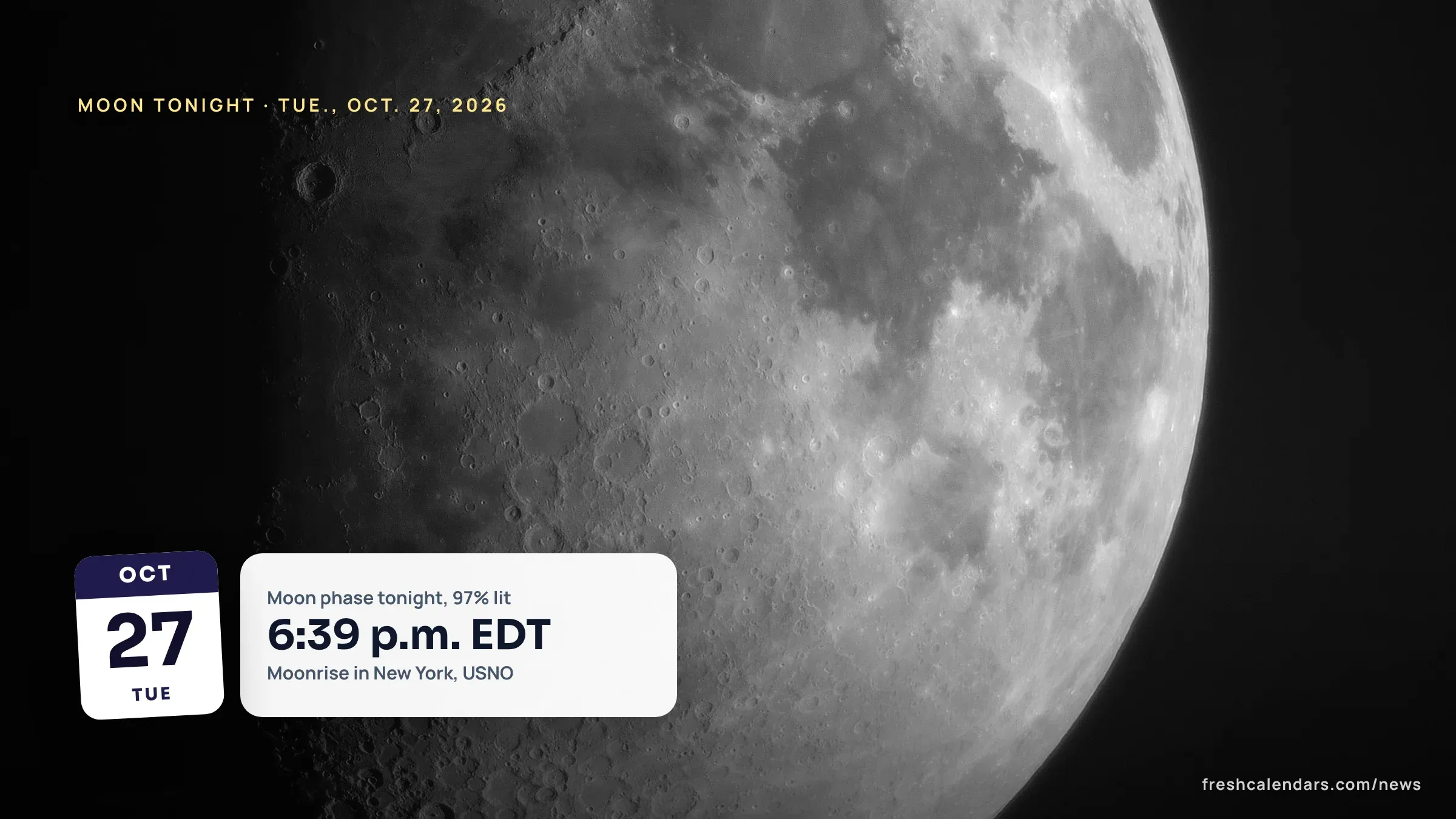 Moon Phase Tonight, Oct. 27, 2026: 97% Lit, Rising 6:39 p.m. EDT, Plus a Daily Moon Calendar to Nov. 30 Moon phase tonight: a waning gibbous Moon with craters lit along its edge against a black sky, the phase of Oct. 27, 2026
