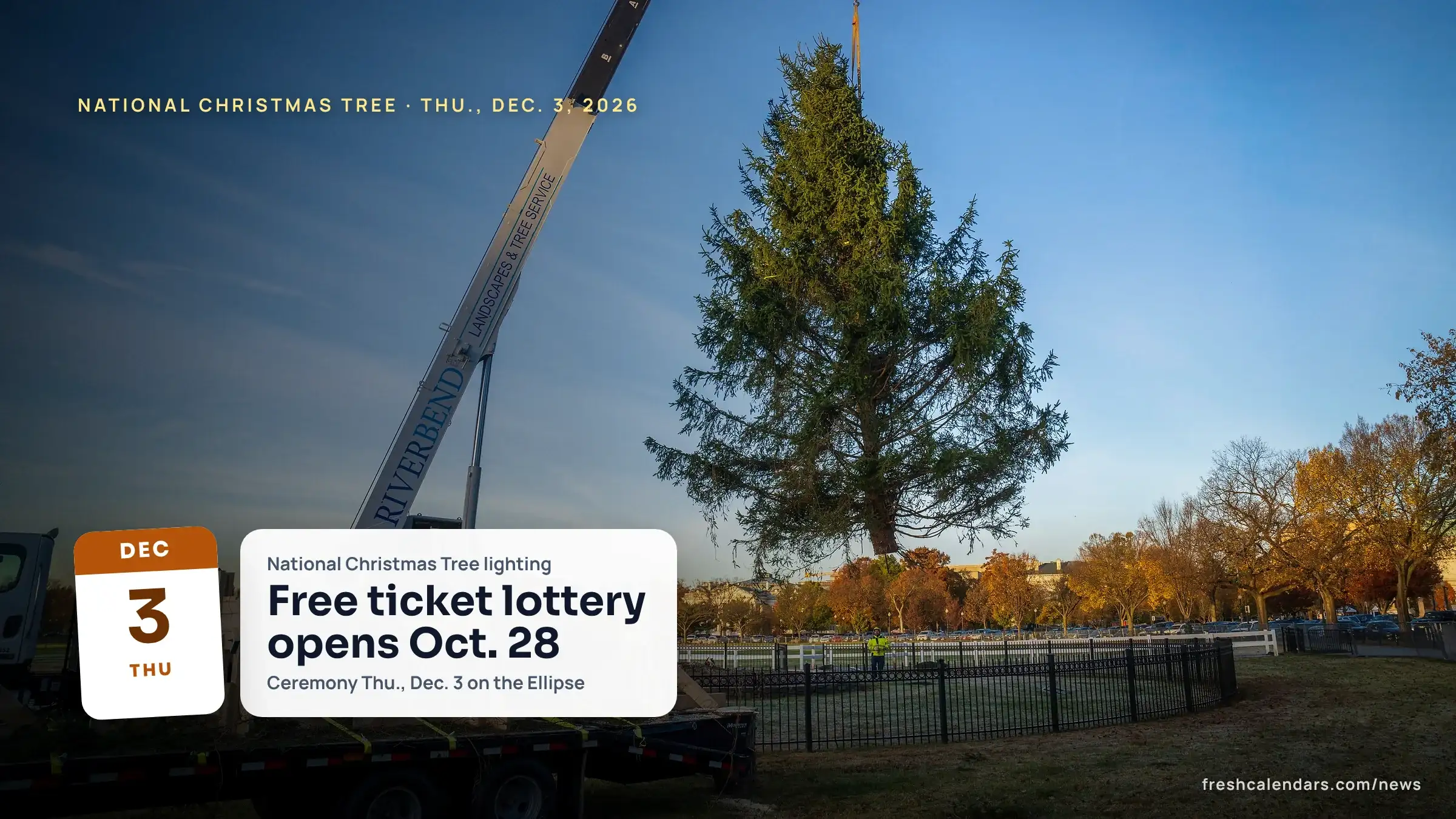 National Christmas Tree lighting 2026: a crane sets a tall evergreen in place on the Ellipse near the White House in a past year