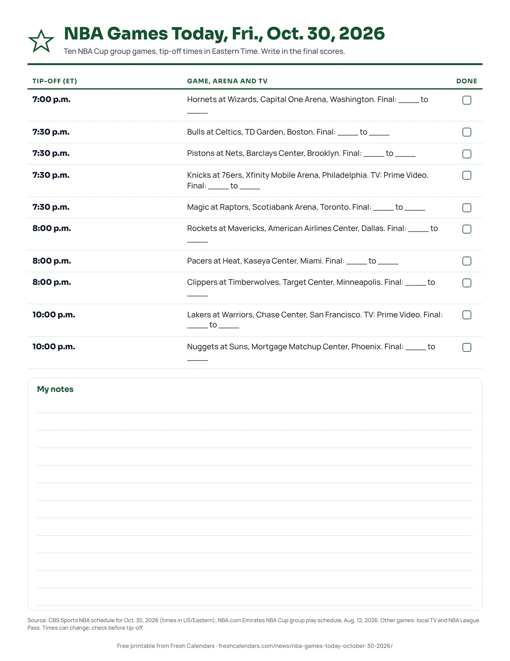 NBA Games Today, Fri., Oct. 30, 2026 Printable NBA games today sheet for Oct. 30, 2026, listing ten games with tip-off times, arenas, TV and score lines