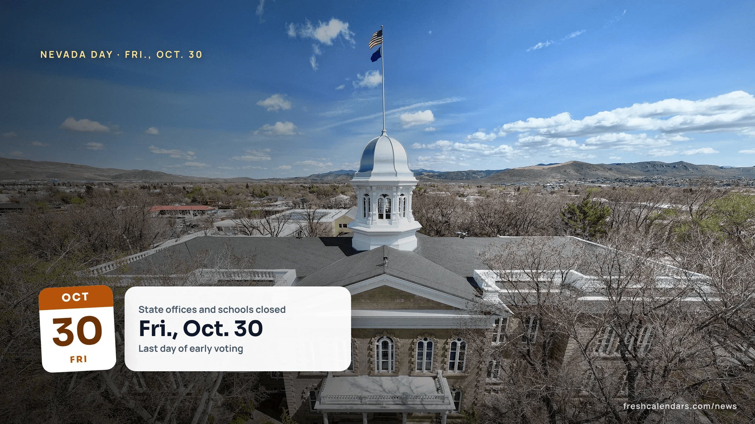 Nevada Day 2026: the Nevada State Capitol in Carson City with its silver dome and the state flag, the seat of the holiday's state offices