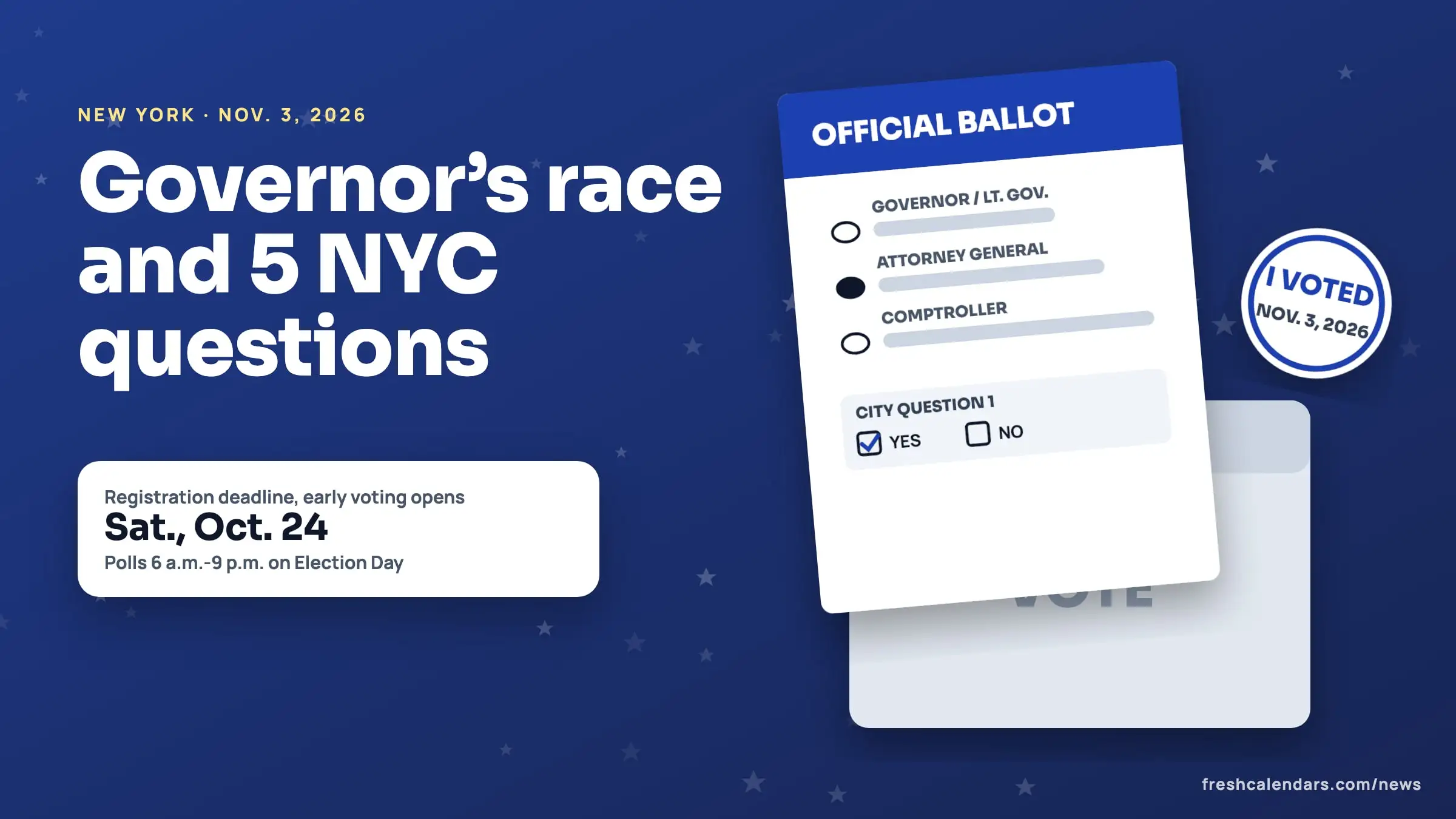 New York ballot 2026: a ballot listing governor, attorney general, comptroller and a city question, beside an Oct. 24 deadline card