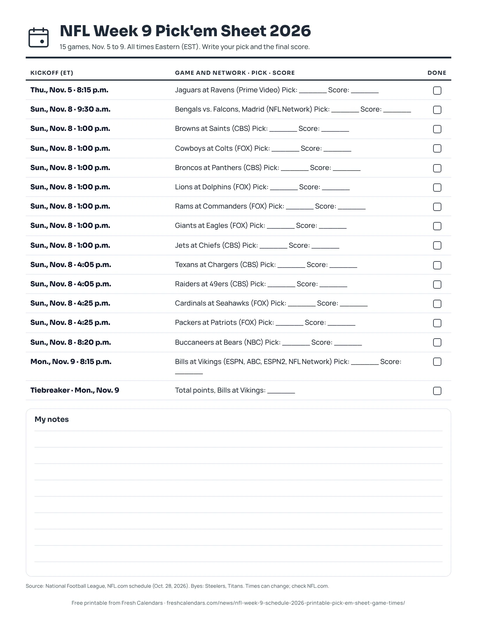 NFL Week 9 Pick'em Sheet 2026 (ink saver) Printable NFL Week 9 2026 pick'em sheet listing 15 games with kickoff, network and blanks for picks and scores, ink-saver version