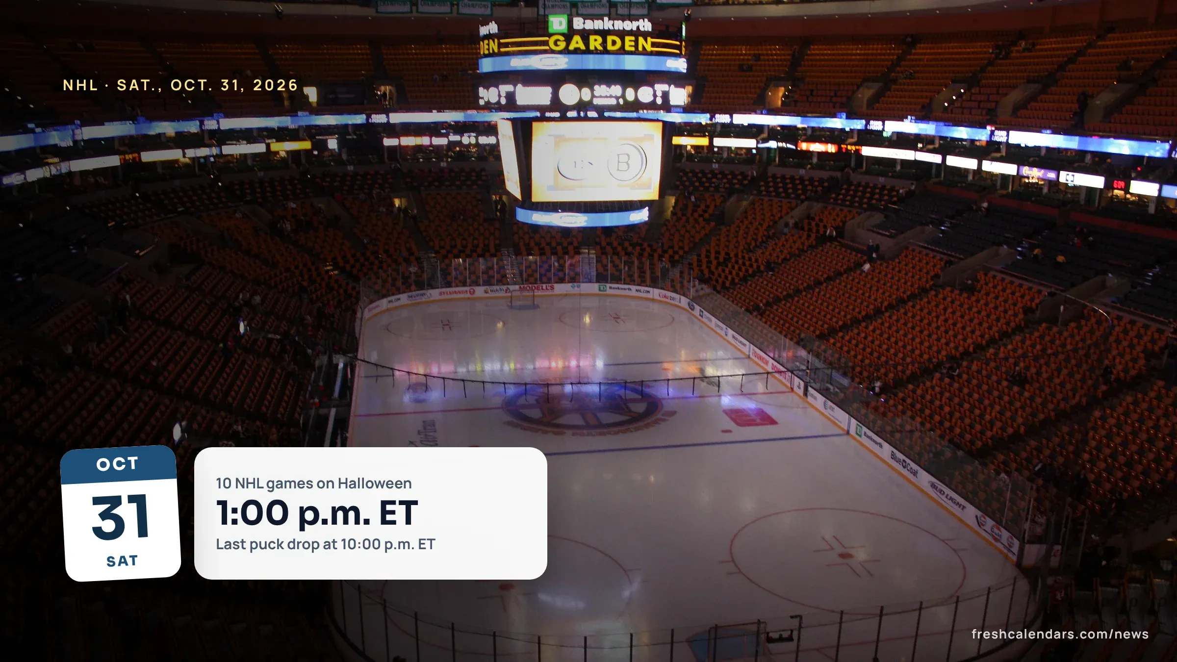 NHL Games Today: Saturday, Oct. 31, 2026 (Halloween) Schedule, 10 Games, Times and TV TD Garden in Boston before a Bruins game, a file photo for the NHL games today on Halloween, Oct. 31, 2026