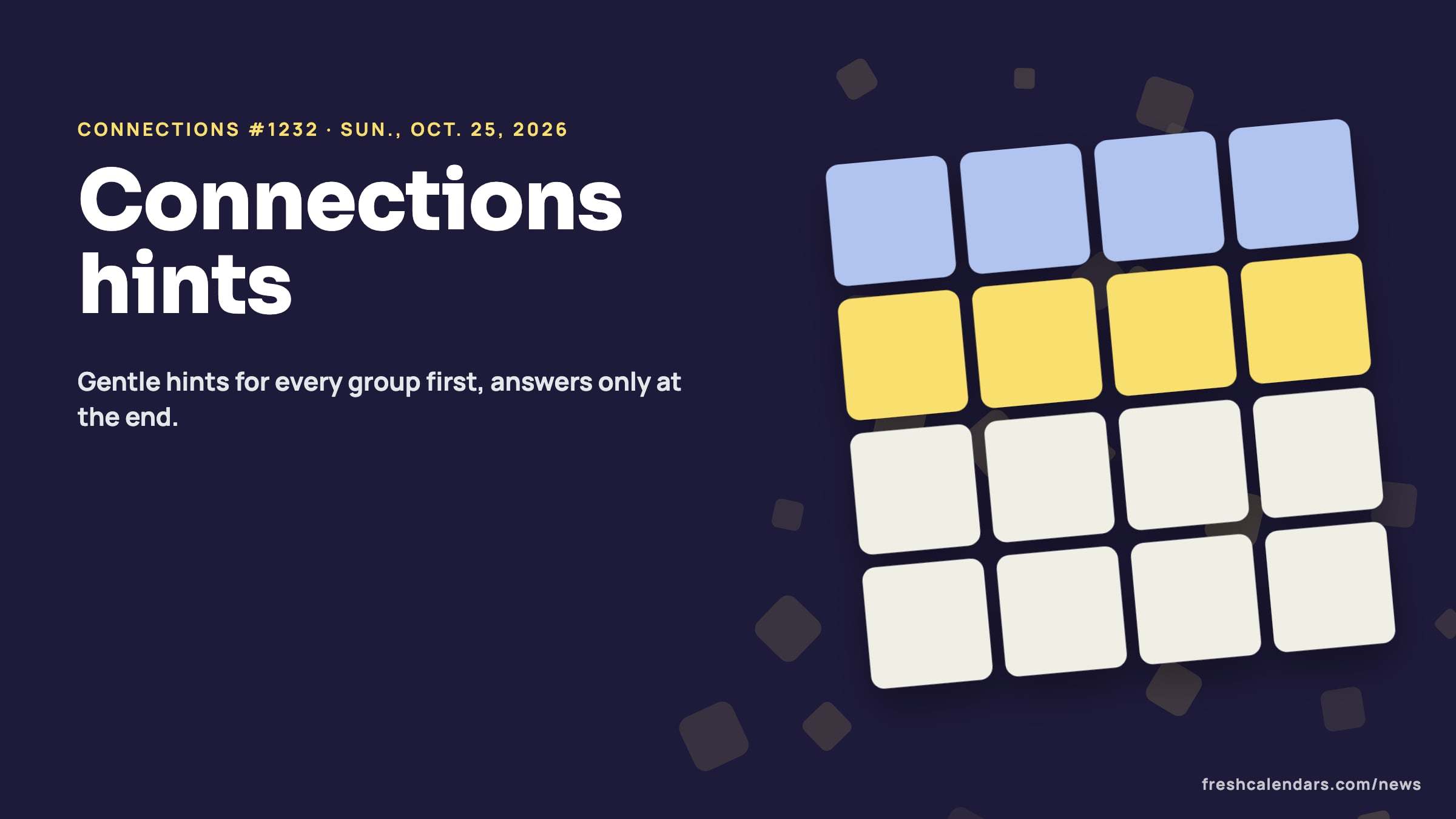Connections hints for Oct. 25, 2026, puzzle #1232: a four-by-four board of word tiles with two rows solved in yellow and green