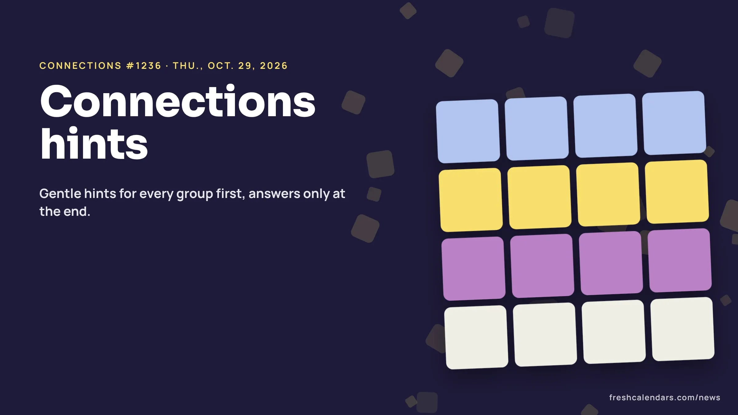 NYT Connections Hints and Answers for Thursday, Oct. 29, 2026 (#1236): Coins, Penguins, Fonts and Three Colors Connections hints for Oct. 29, 2026, puzzle #1236: a four-by-four board of word tiles with two rows solved in yellow and green
