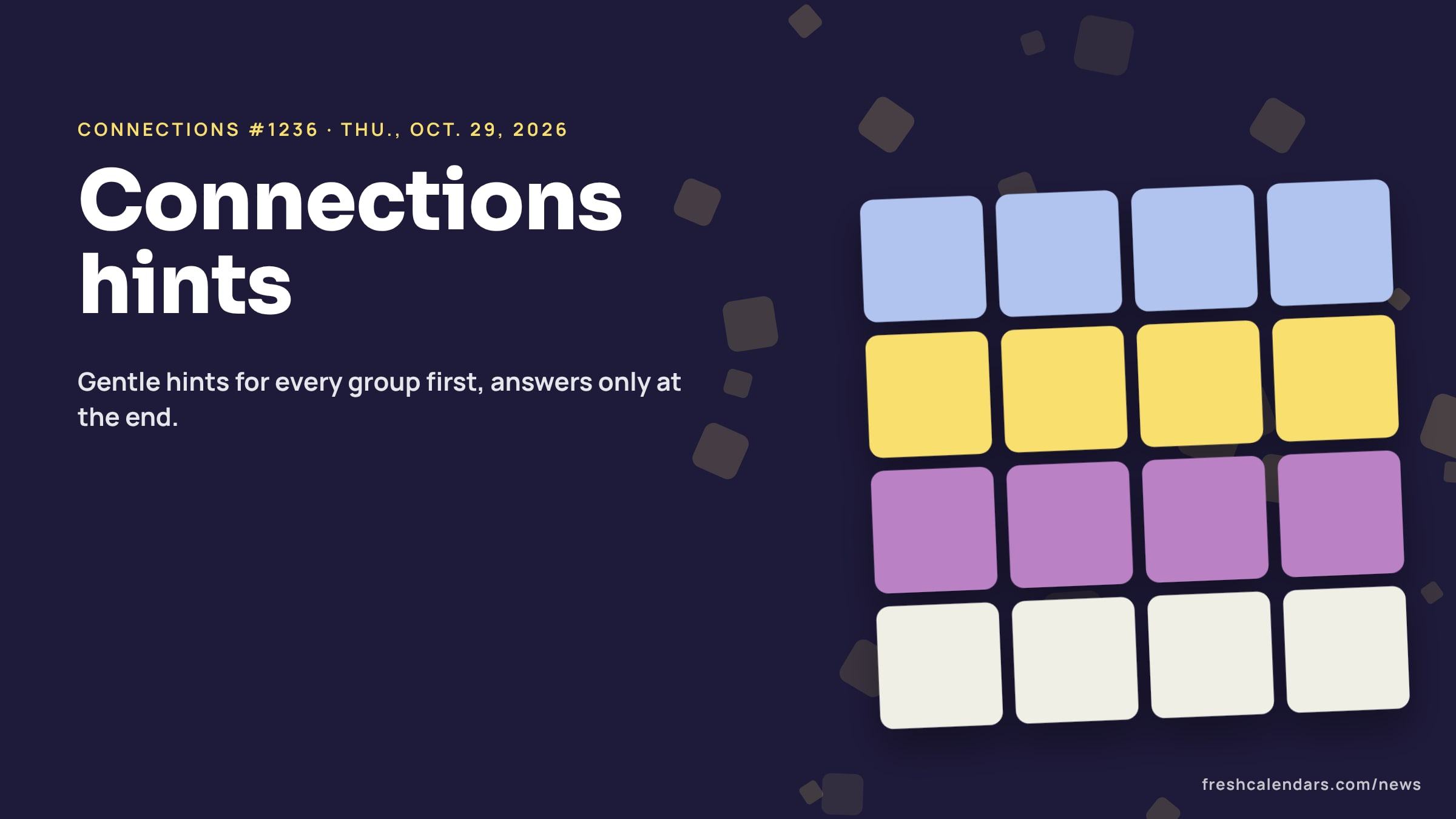 Connections hints for Oct. 29, 2026, puzzle #1236: a four-by-four board of word tiles with two rows solved in yellow and green