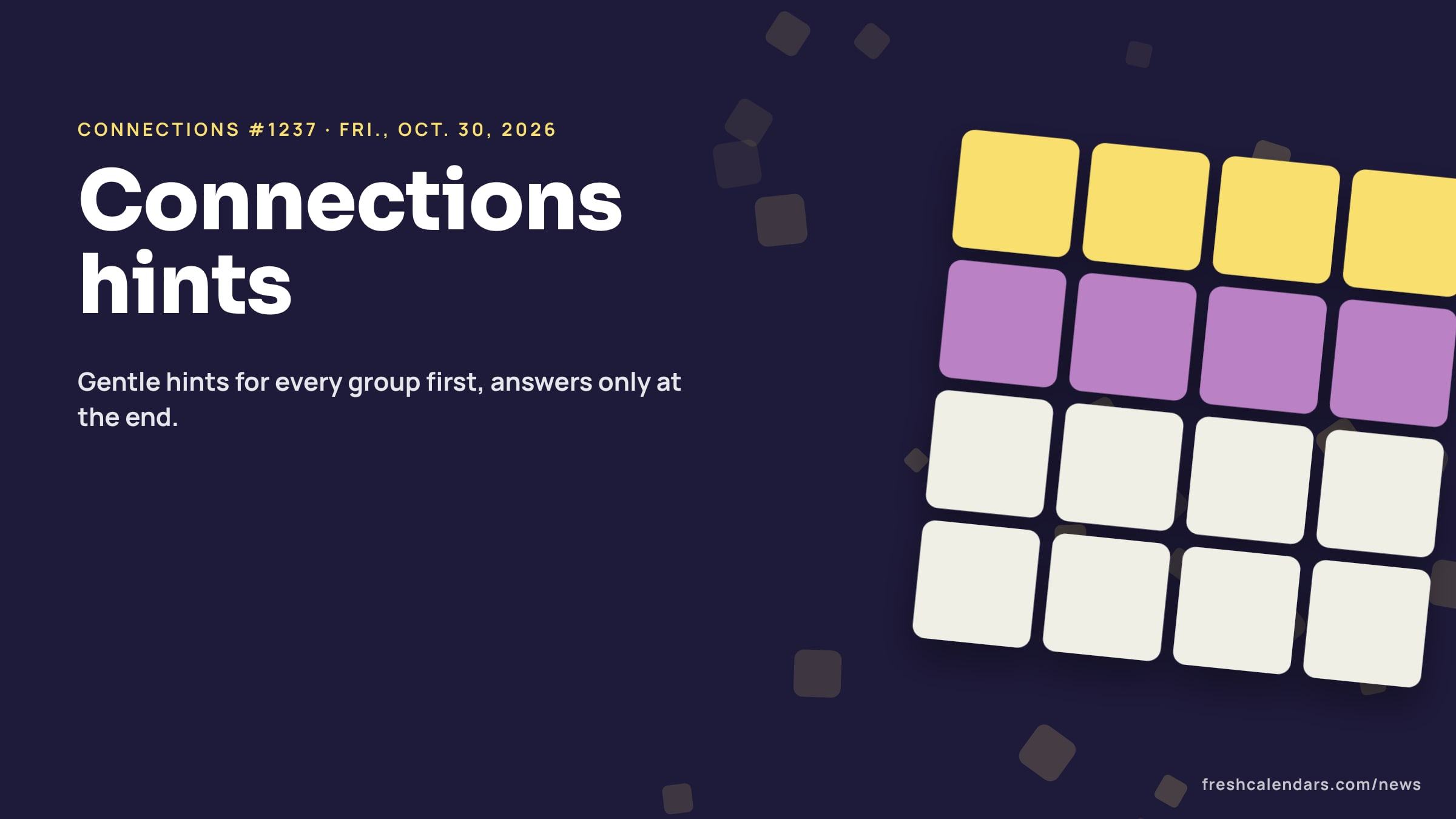 Connections hints for Oct. 30, 2026, puzzle #1237: a four-by-four board of word tiles with two rows solved in yellow and green