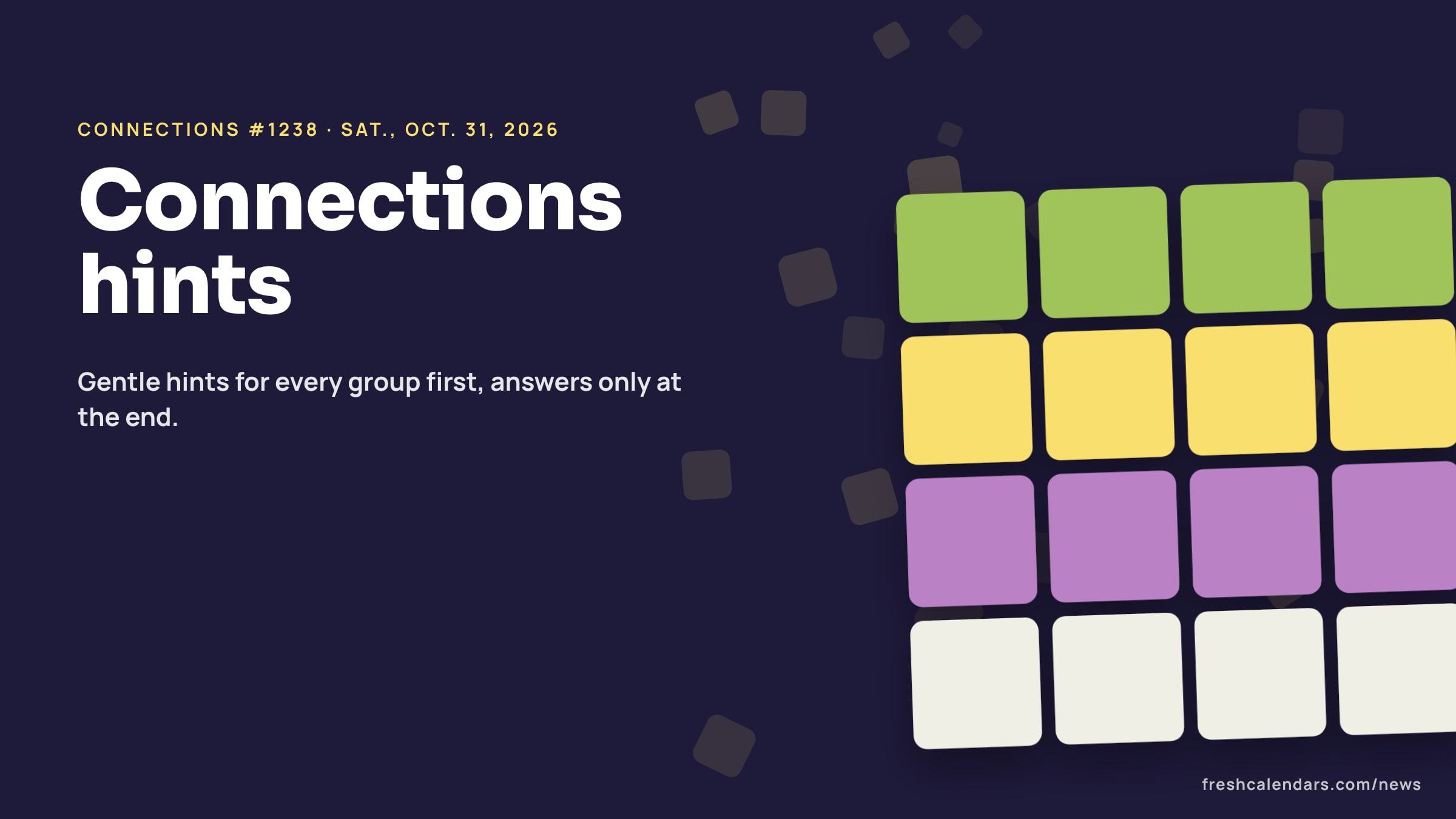 Connections hints for Oct. 31, 2026, puzzle #1238: a four-by-four board of word tiles with two rows solved in yellow and green