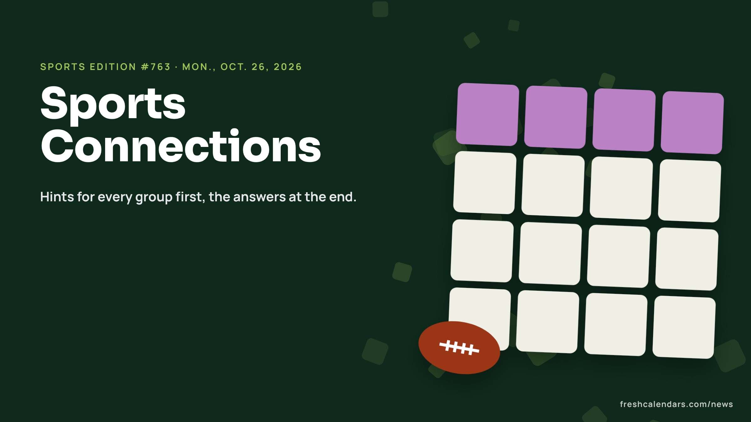 Connections Sports Edition hints for Oct. 26, 2026, puzzle #763: a four-by-four tile board beside a stitched football, no words shown