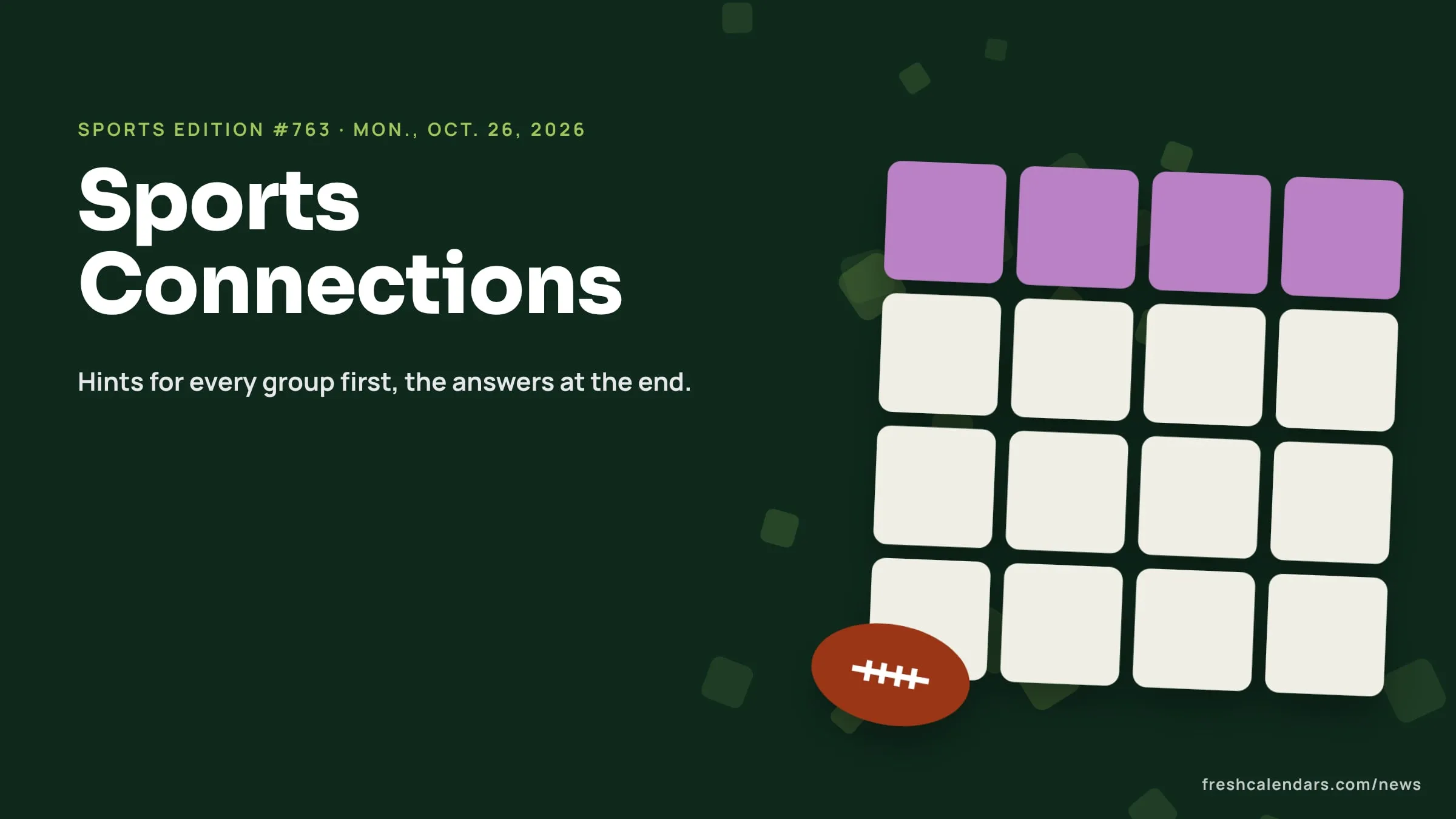 Connections Sports Edition hints for Oct. 26, 2026, puzzle #763: a four-by-four tile board beside a stitched football, no words shown