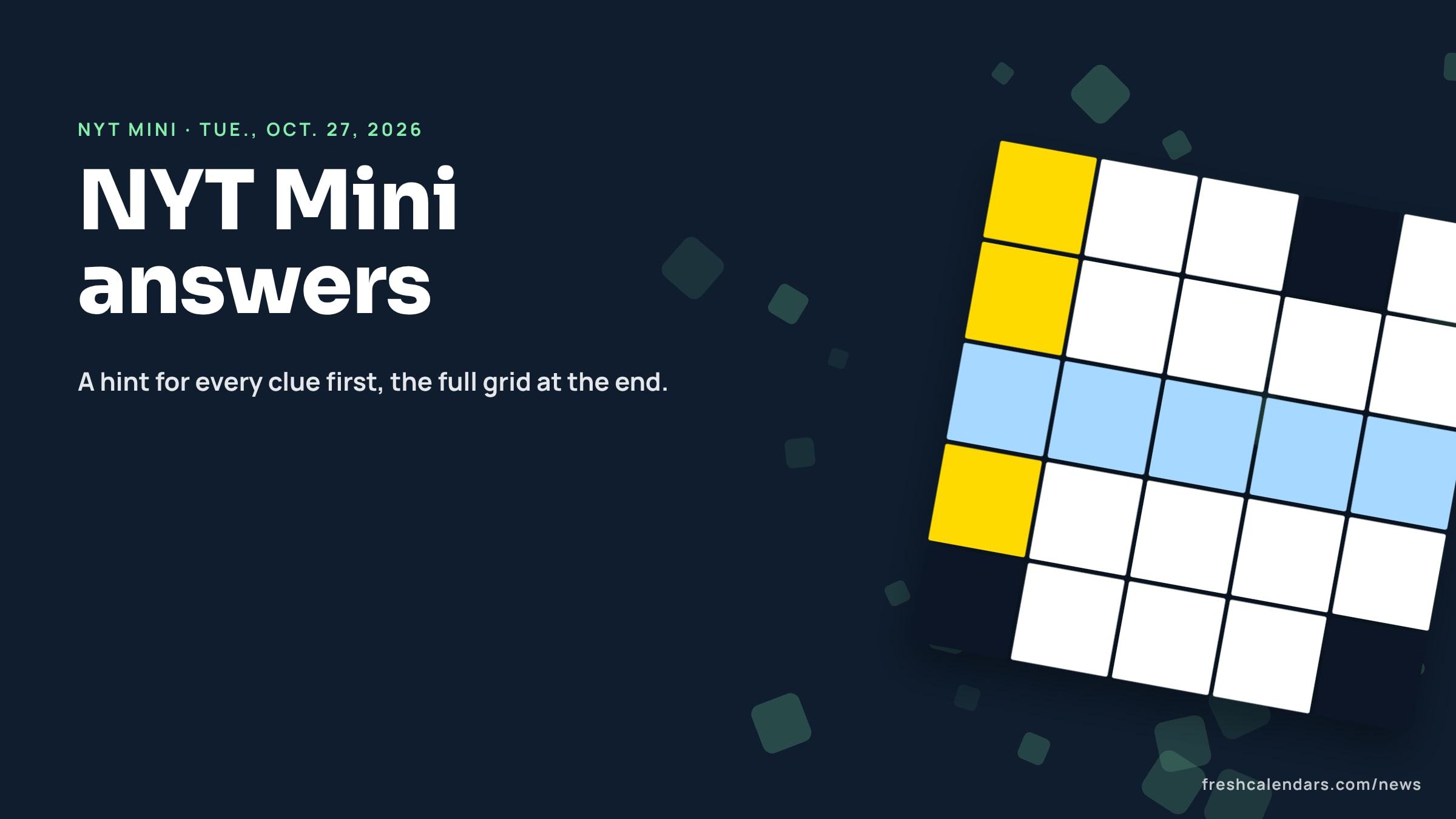 NYT Mini Crossword answers for Oct. 27, 2026: a blank crossword grid with one row and one column highlighted