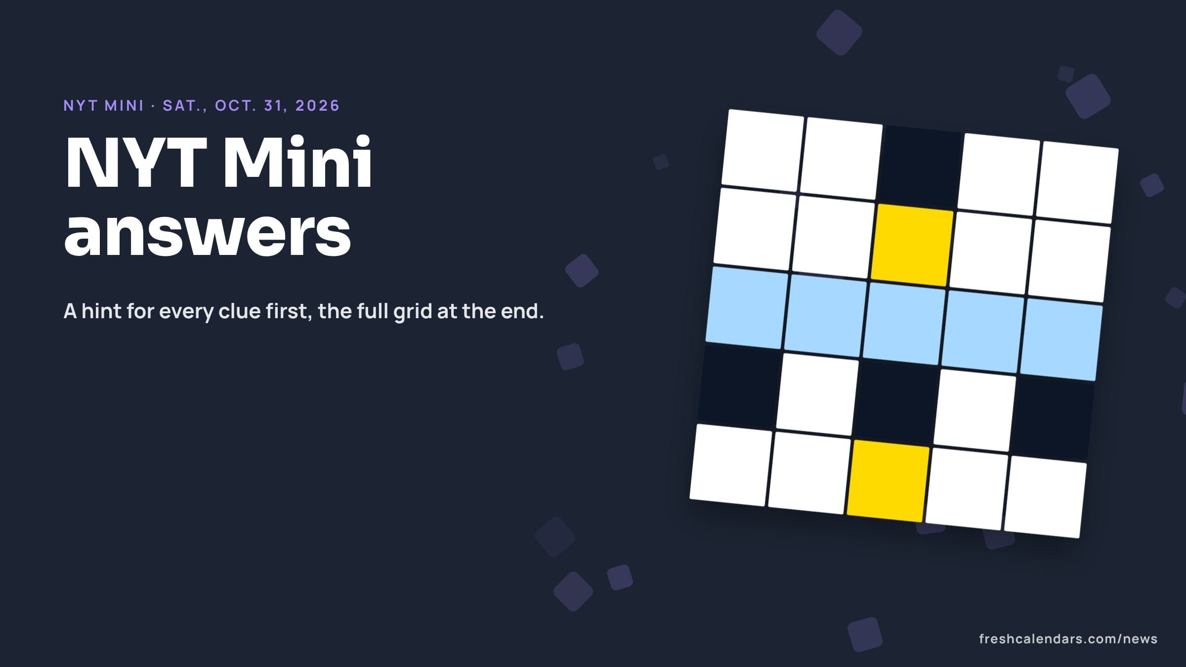 NYT Mini Crossword answers for Oct. 31, 2026: a blank crossword grid with one row and one column highlighted