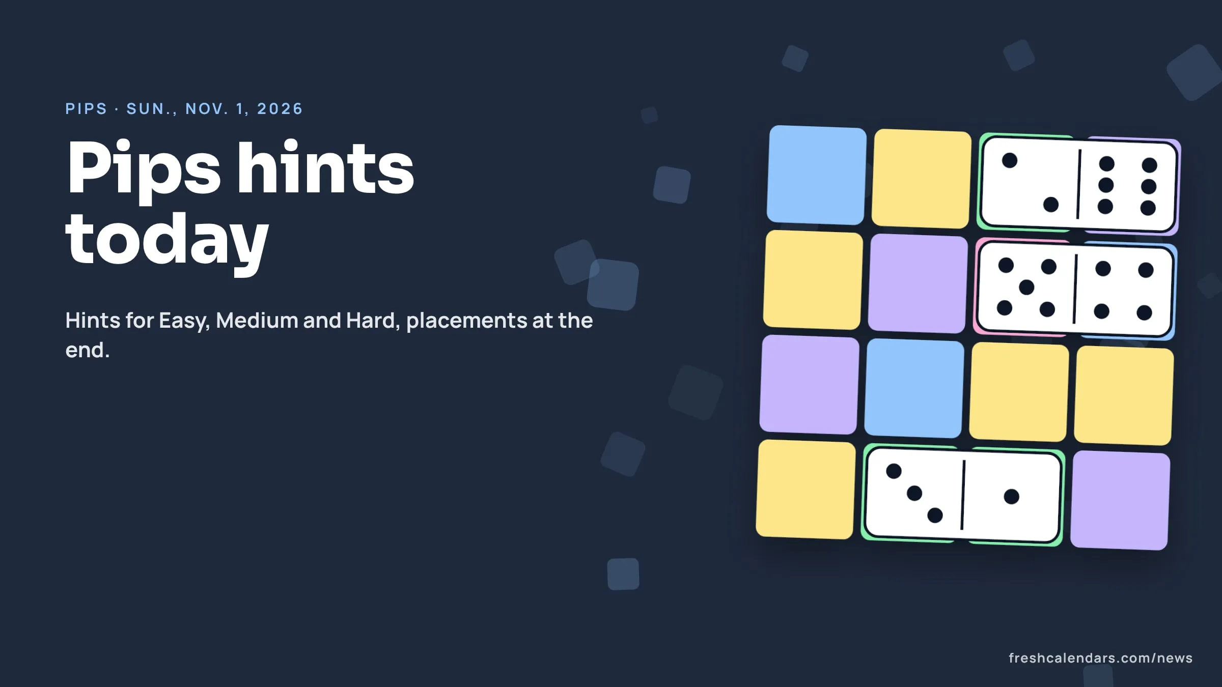 NYT Pips Hints and Answers for Sunday, Nov. 1, 2026: Easy, Medium and Hard Domino Placements Pips hints for Nov. 1, 2026: dominoes resting on a board of pastel colored regions, no solution shown