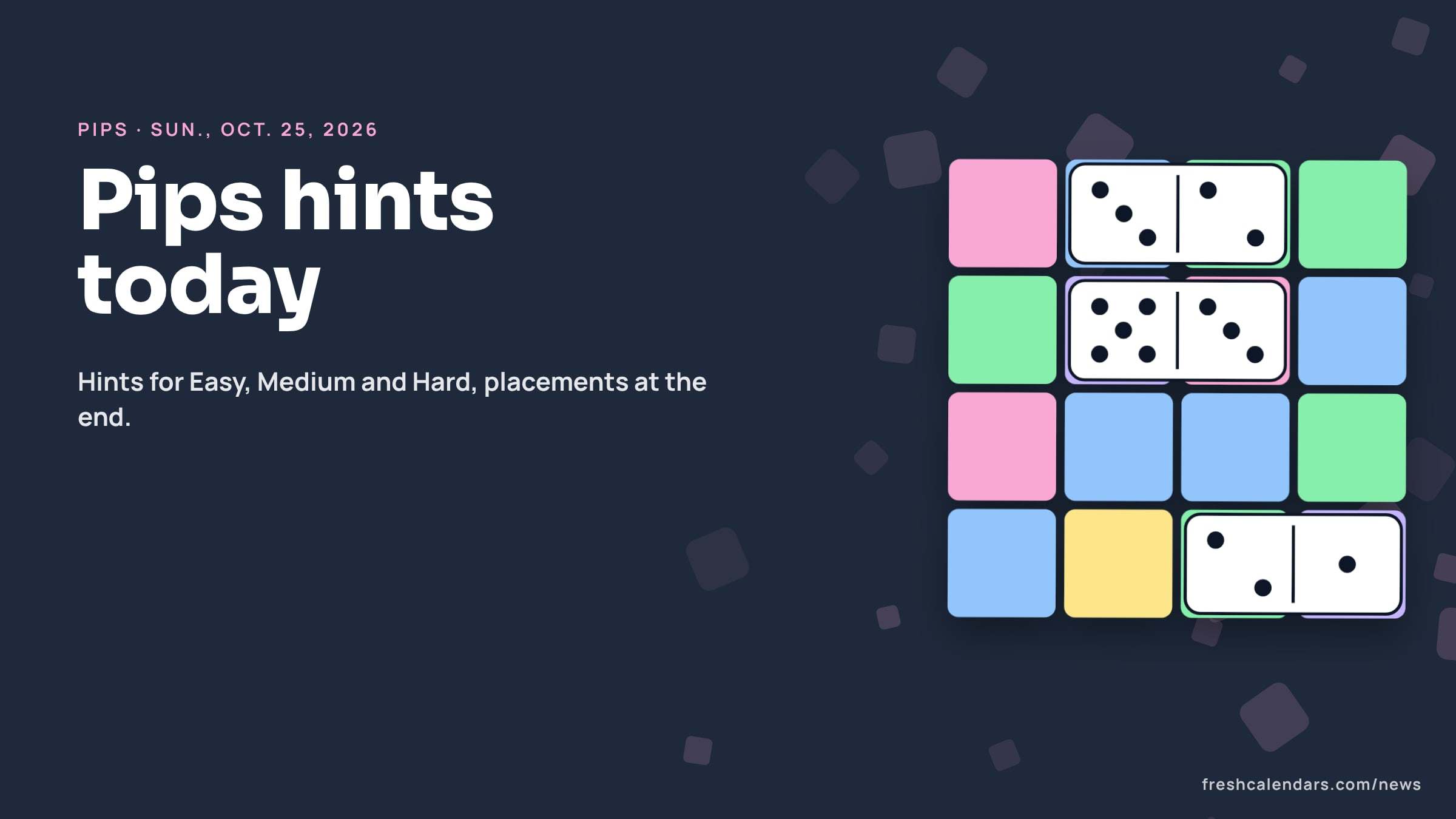 Pips hints for Oct. 25, 2026: dominoes laid on a board of pastel colored regions, no solution shown