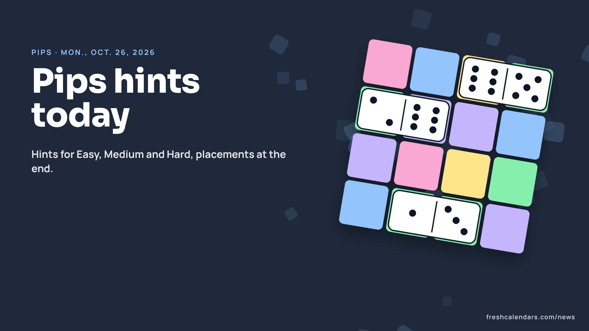 Pips hints for Oct. 26, 2026: dominoes resting on a board of pastel colored regions, no solution shown