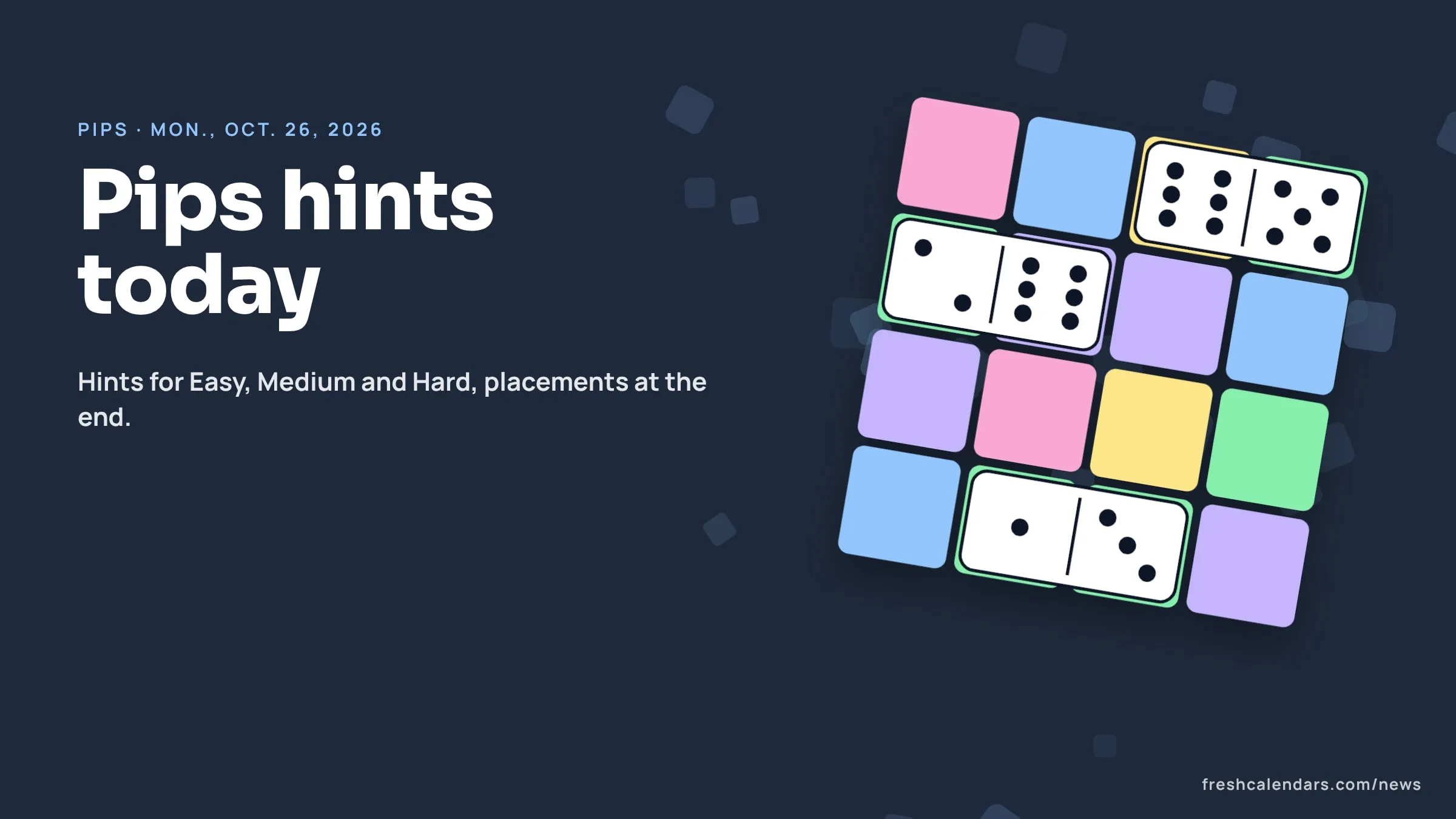 Pips hints for Oct. 26, 2026: dominoes resting on a board of pastel colored regions, no solution shown