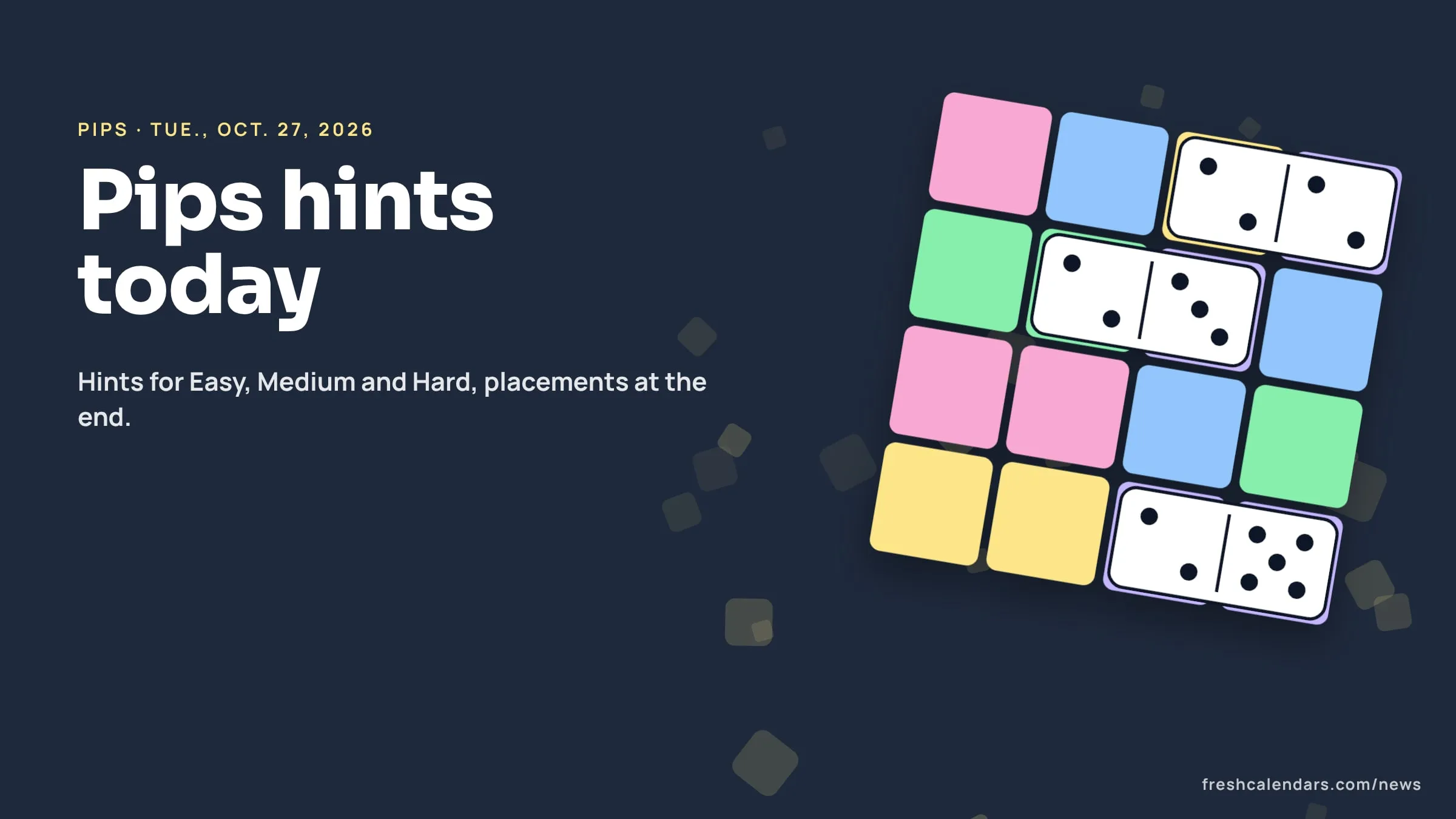 Pips hints for Oct. 27, 2026: dominoes resting on a board of pastel colored regions, no solution shown