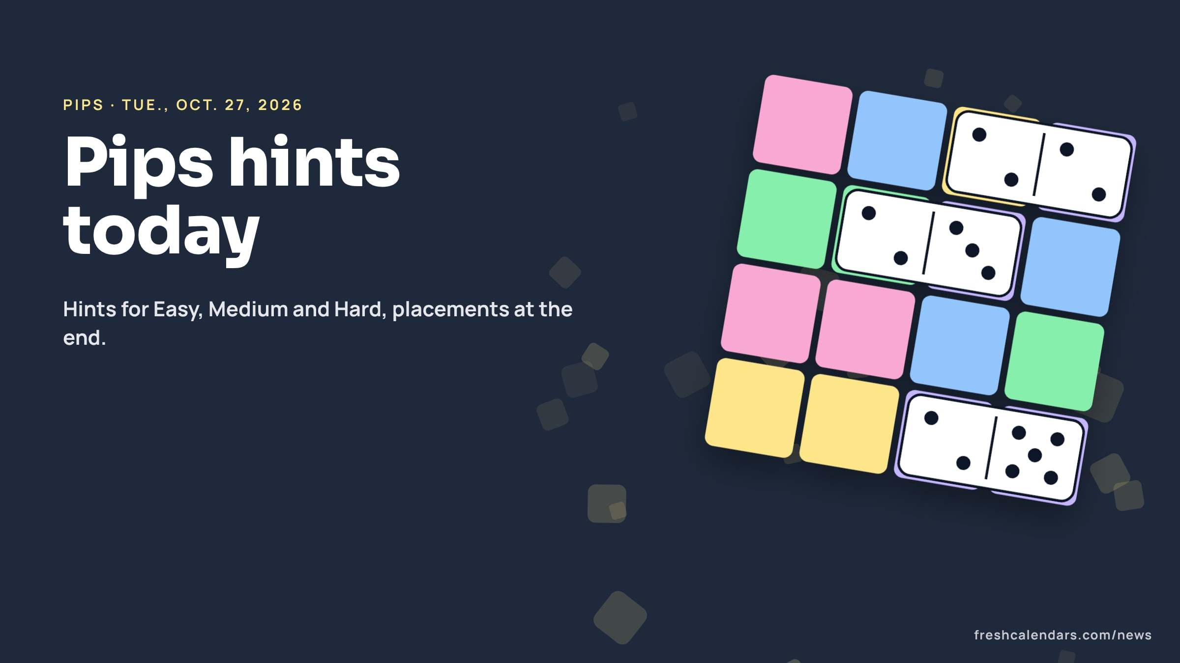 Pips hints for Oct. 27, 2026: dominoes resting on a board of pastel colored regions, no solution shown