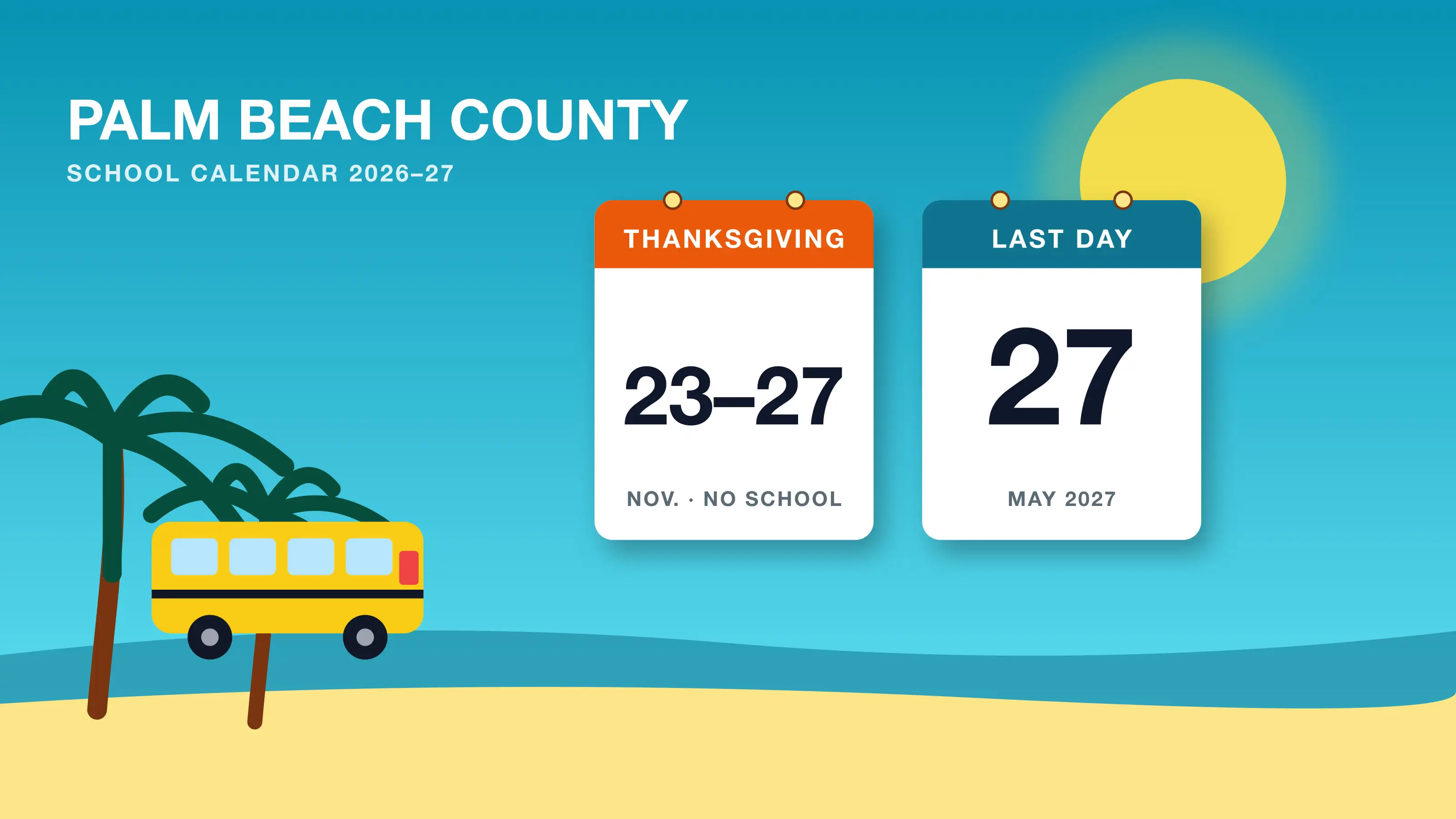 Palm Beach County school calendar 2026-27: palm fronds and calendar cards for Thanksgiving break, winter break and the May 27 last day