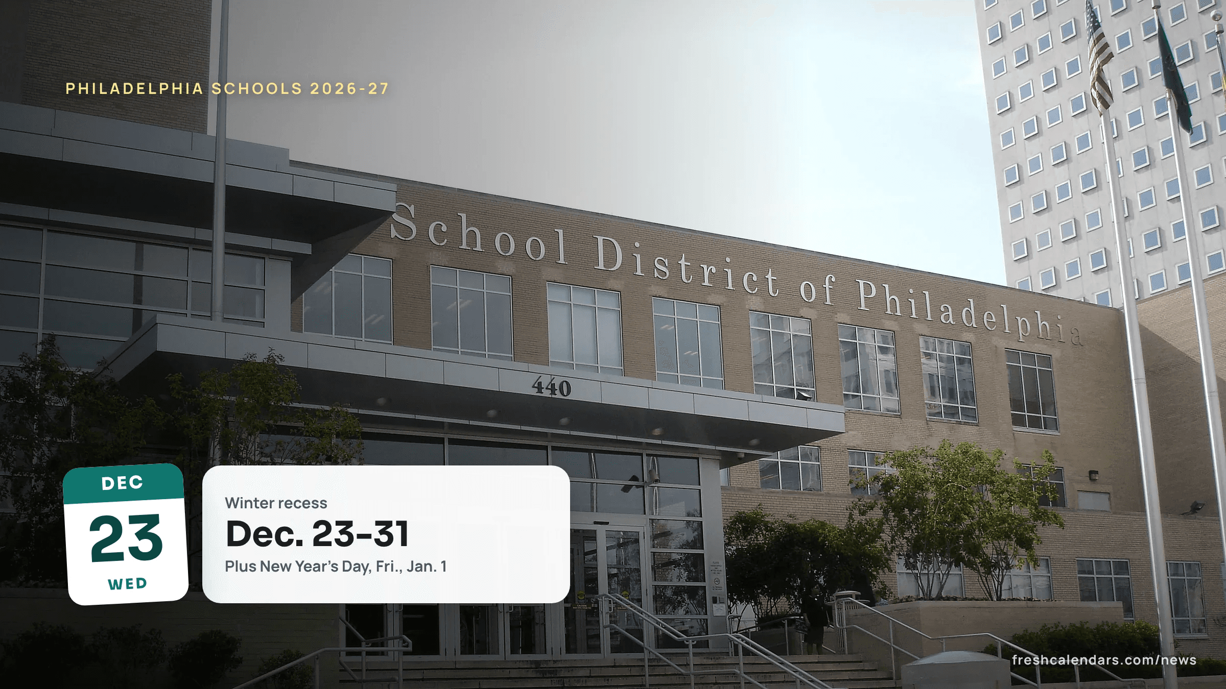 School District of Philadelphia headquarters at 440 North Broad Street, the district whose 2026-27 calendar has winter recess Dec. 23-31