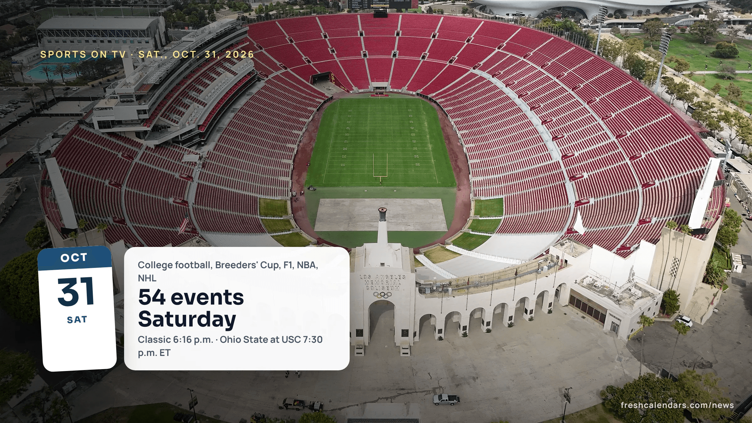 Aerial view of the Los Angeles Memorial Coliseum, home of USC football, for sports on TV today, Saturday, Oct. 31, 2026