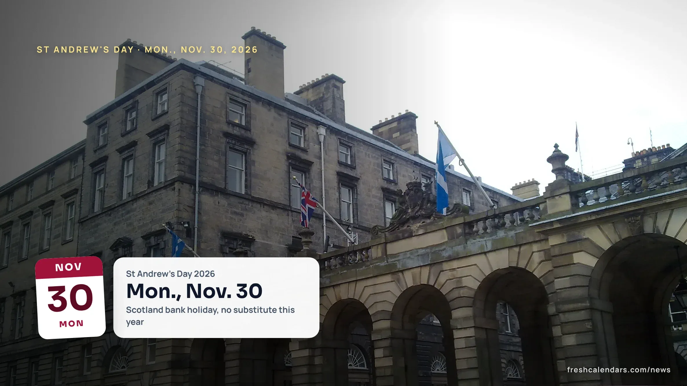 St Andrew's Day 2026 Is a Scotland Bank Holiday on Monday, Nov. 30, With No Substitute Day St Andrew's Day 2026: the blue-and-white Saltire, Scotland's flag, flying above a stone building's columned facade
