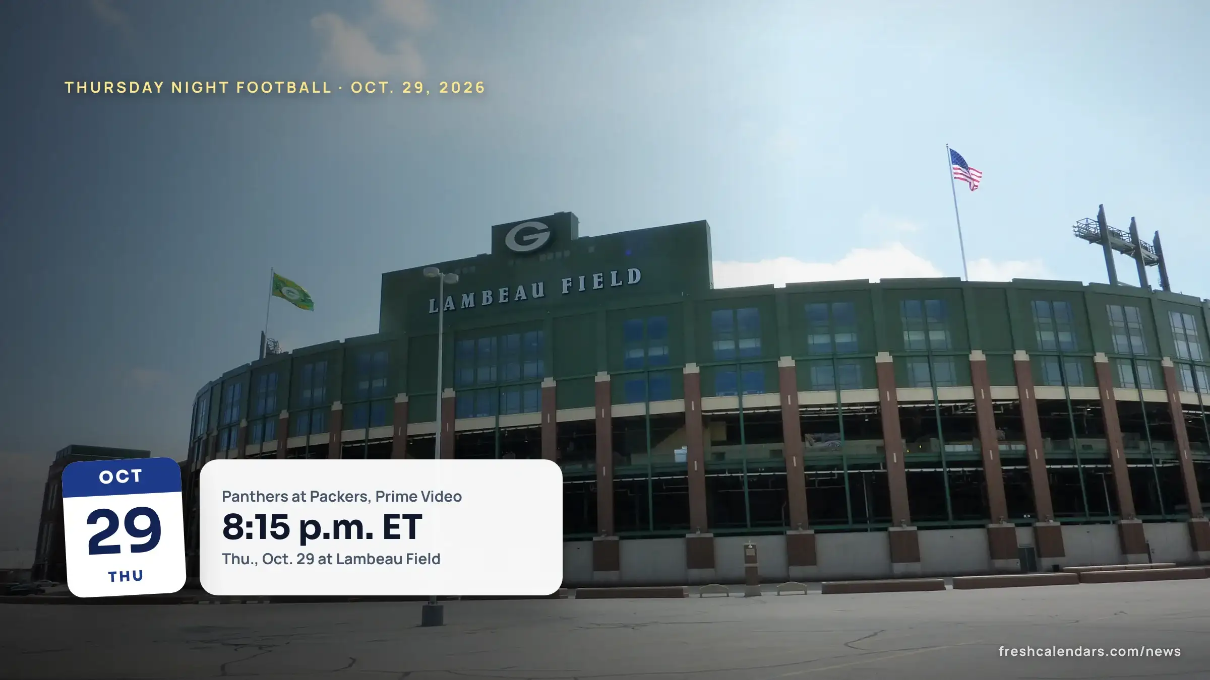Thursday Night Football: Lambeau Field in Green Bay, where the Panthers play the Packers on Oct. 29, 2026